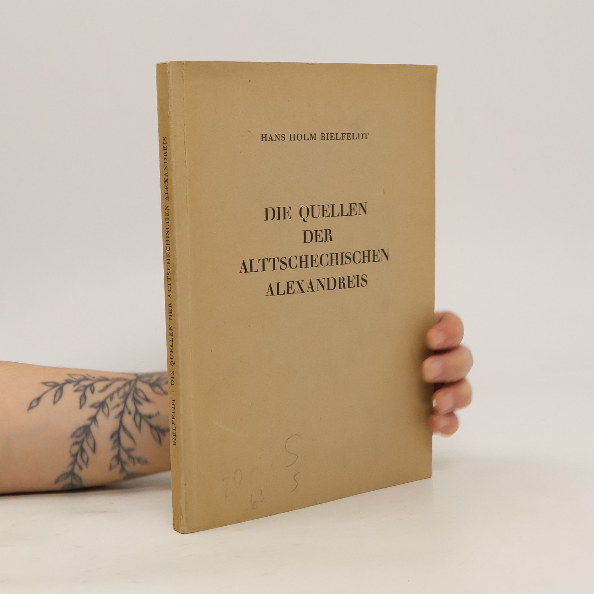 Hans Holm Bielfeldt Die Quellen der alttschechischen Alexandreis