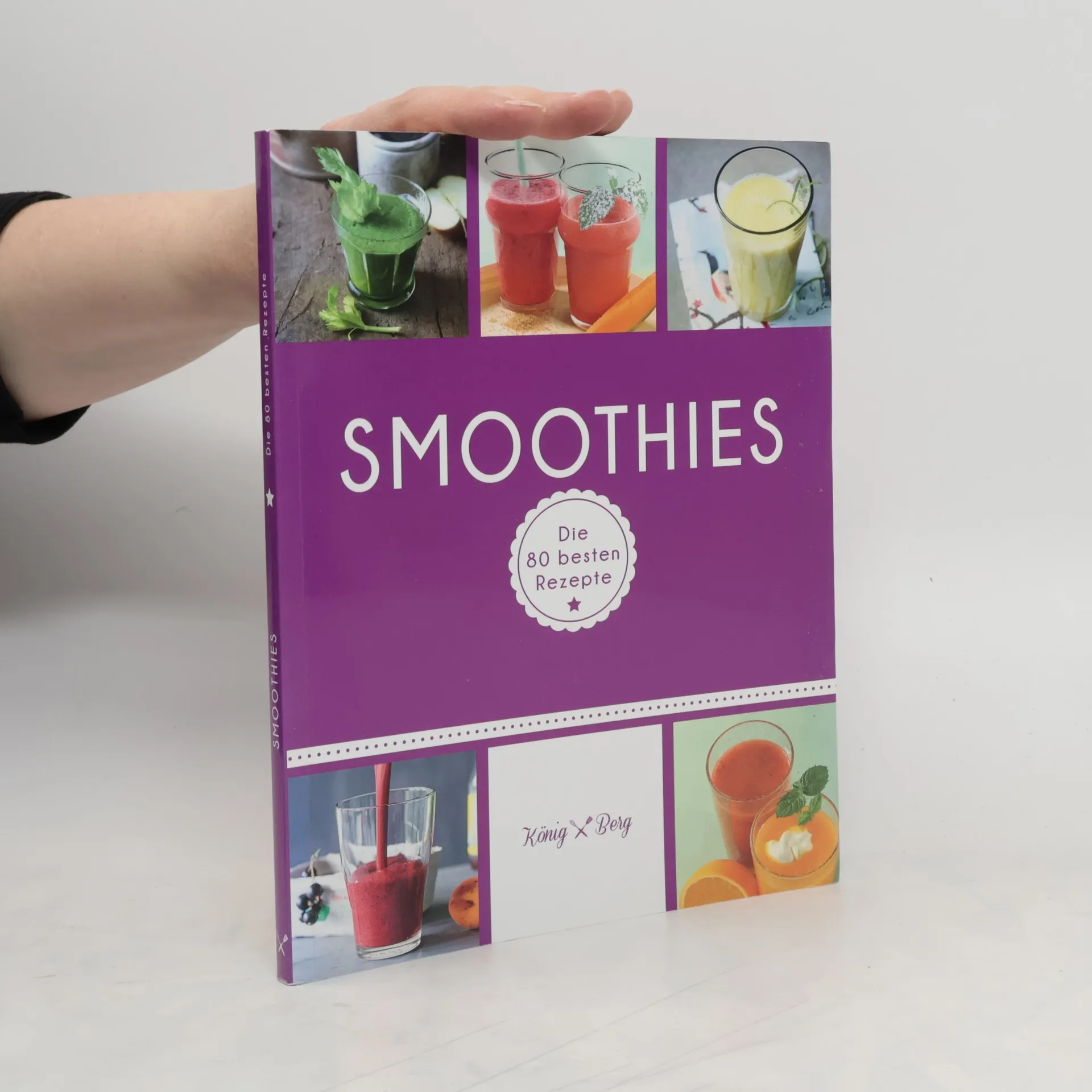 Smoothies: Die 80 besten Rezepte für das Lieblingsgetränk aus dem Mixer | Buch | kolektiv