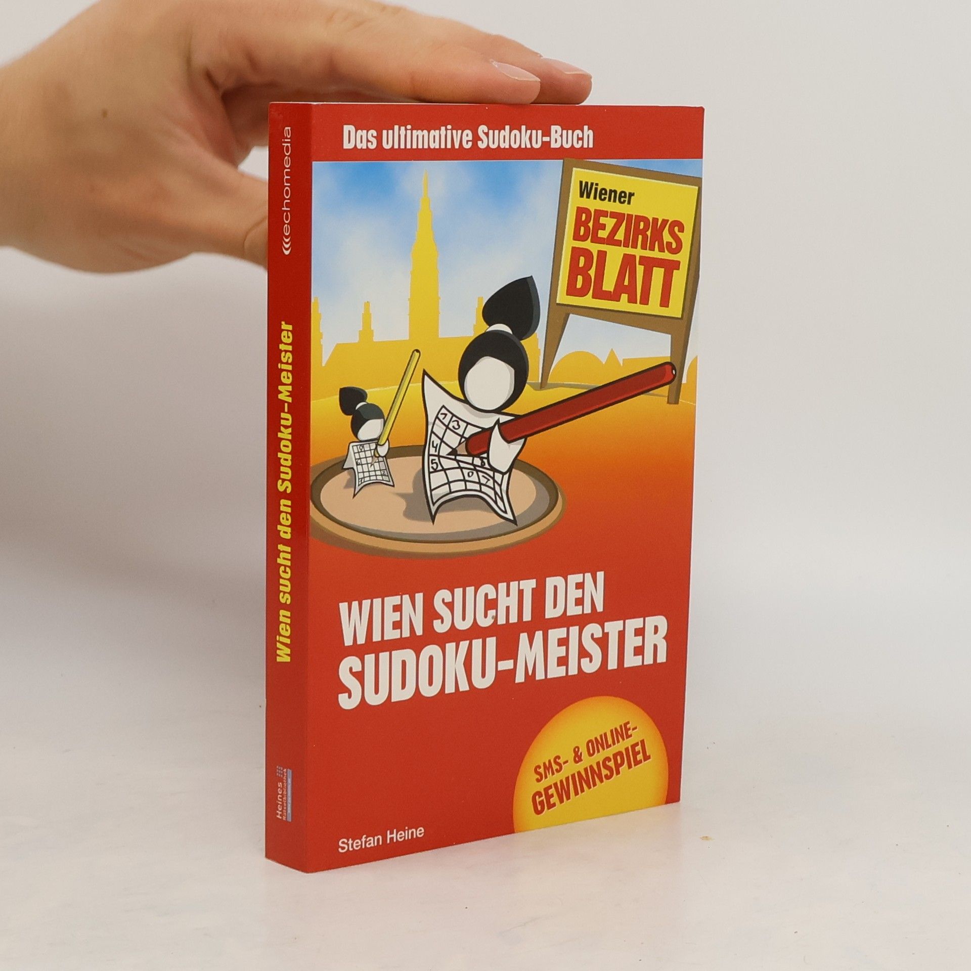 Stefan Heine Das ultimative Sudoku-Buch. Wien sucht den Sudoku-Meister