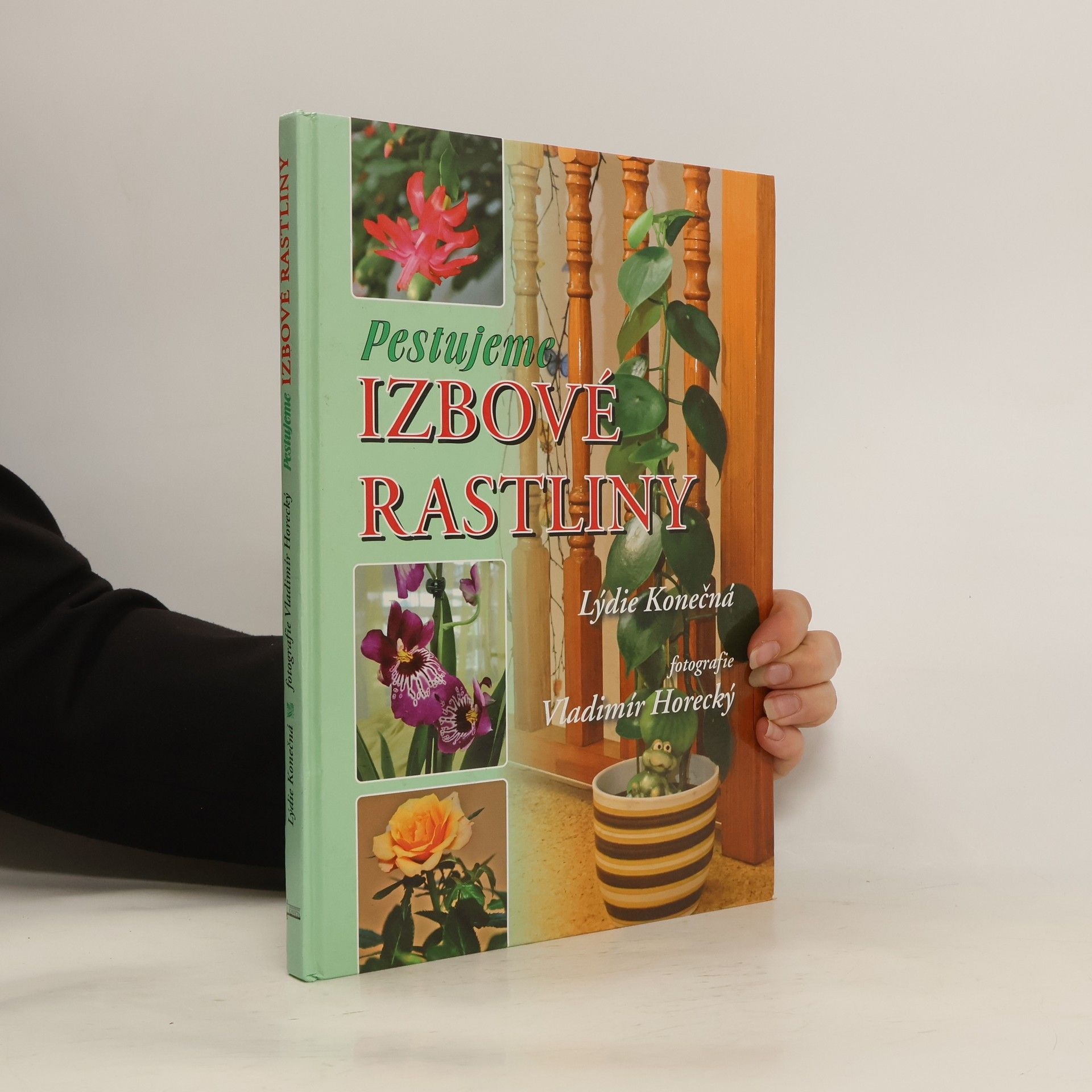 Lýdie Konečná Pestujeme izbové rastliny