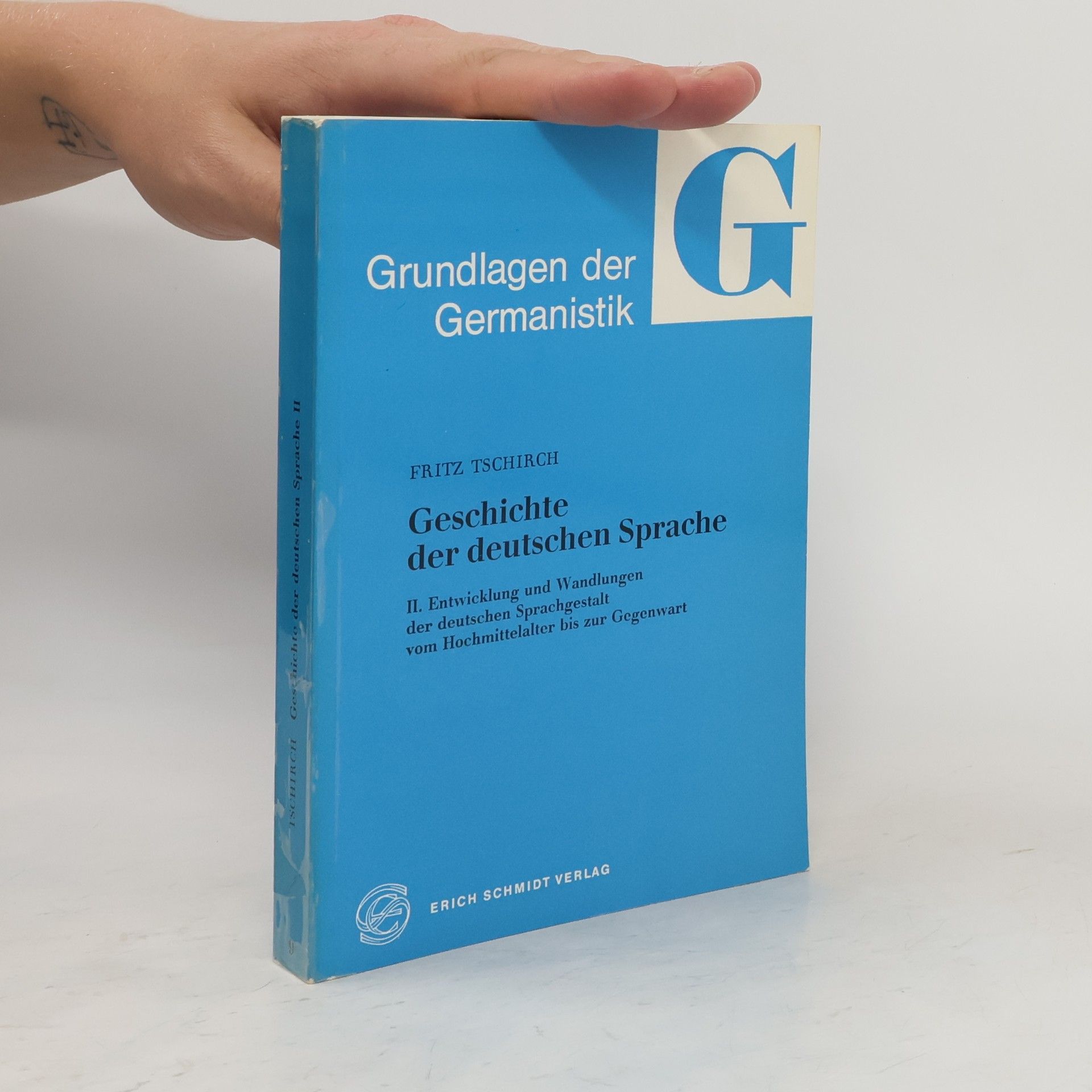 Fritz Tschirch Geundlagen der Germanistik. Geschichte der deutschen Sprache II.