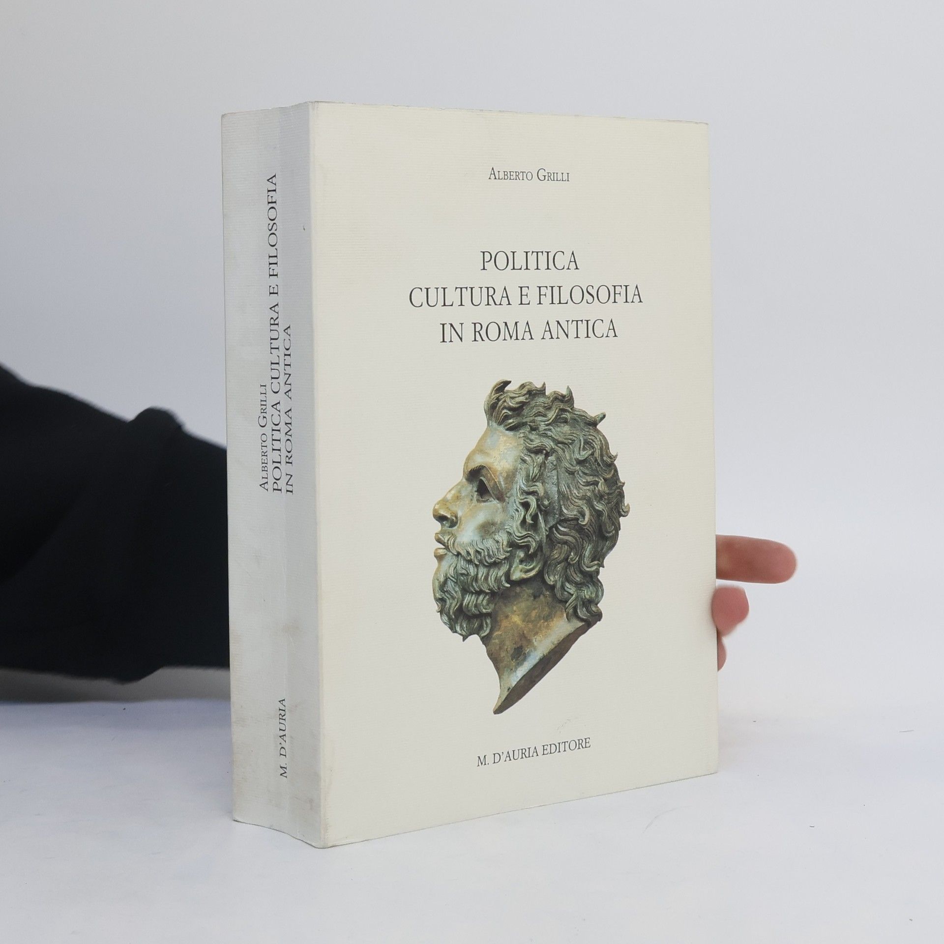 Alberto Grilli Politica cultura e filosofia in Roma antica