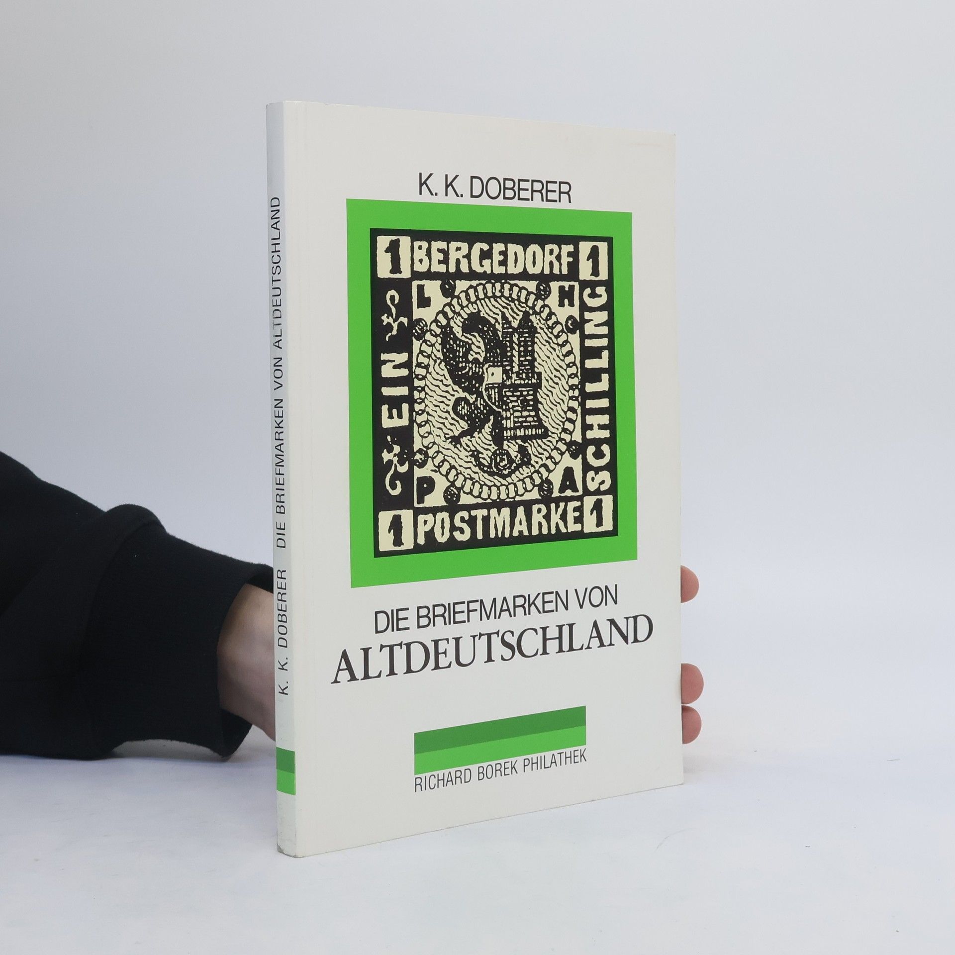 K. K. Doberer Die Briefmarken von Altdeutschland