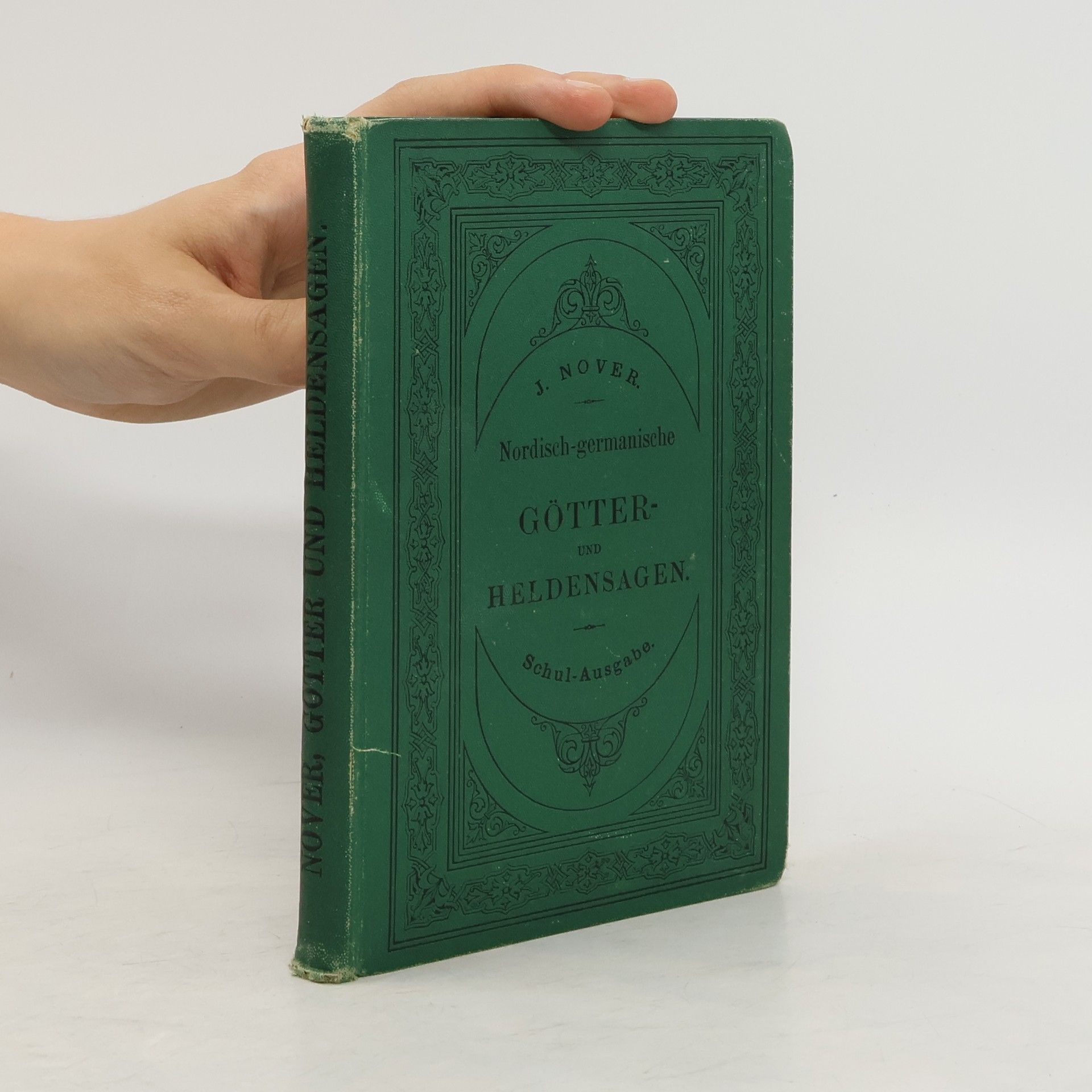 Jakob Nover Nordisch-germanische Götter- und Heldensagen. Schul-Ausgabe