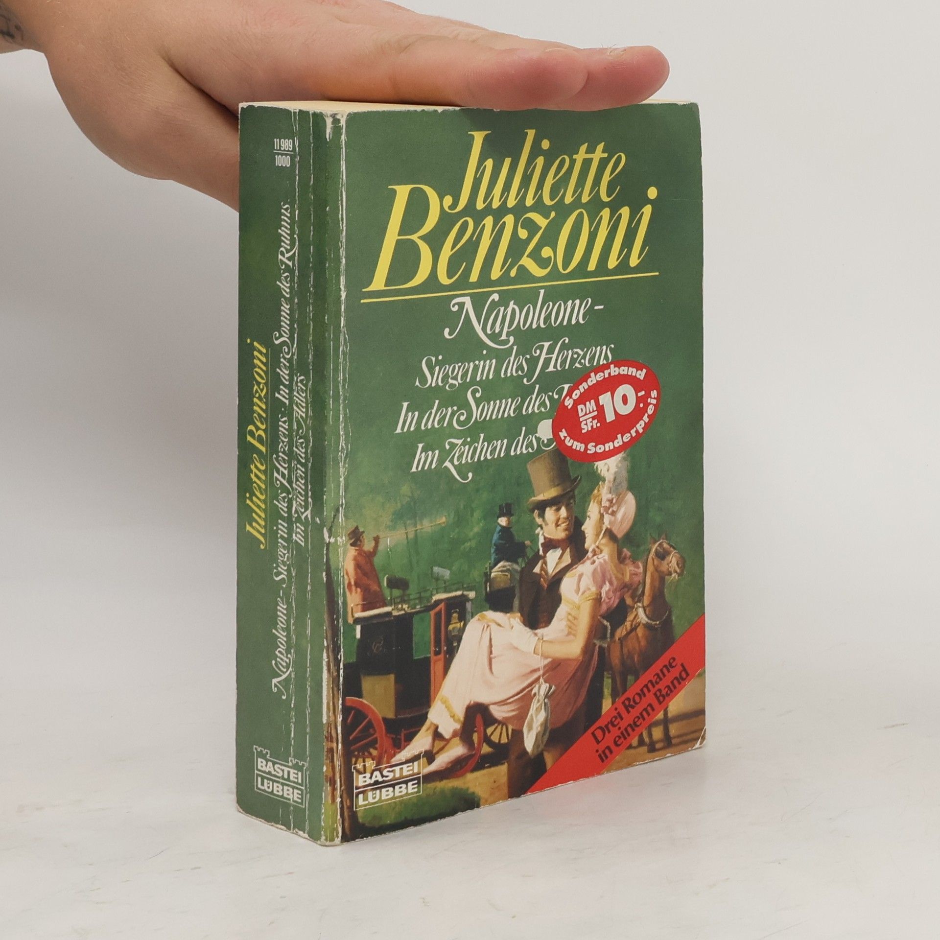 Juliette Benzoni Napoleone: Siegerin des Herzens. In der Sonne des Ruhms. Im Zeichen des Adlers