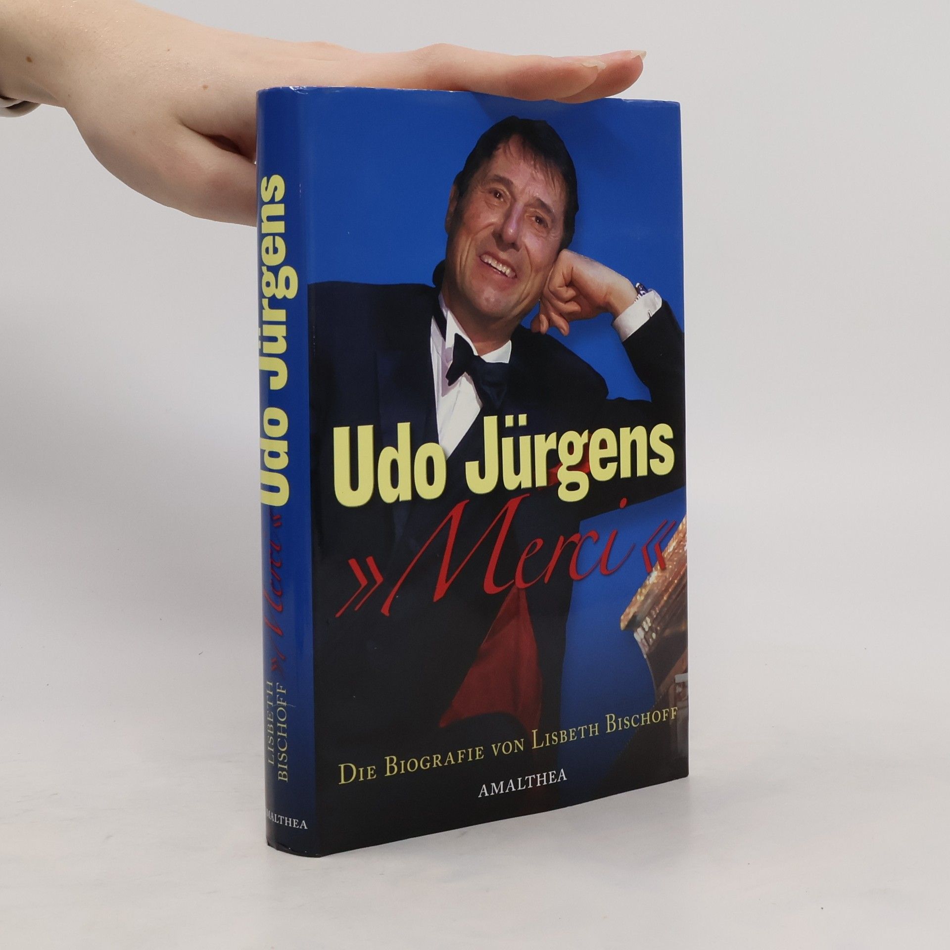 Udo Jürgens "Merci" Die Biografie von Lisbeth Bischoff
