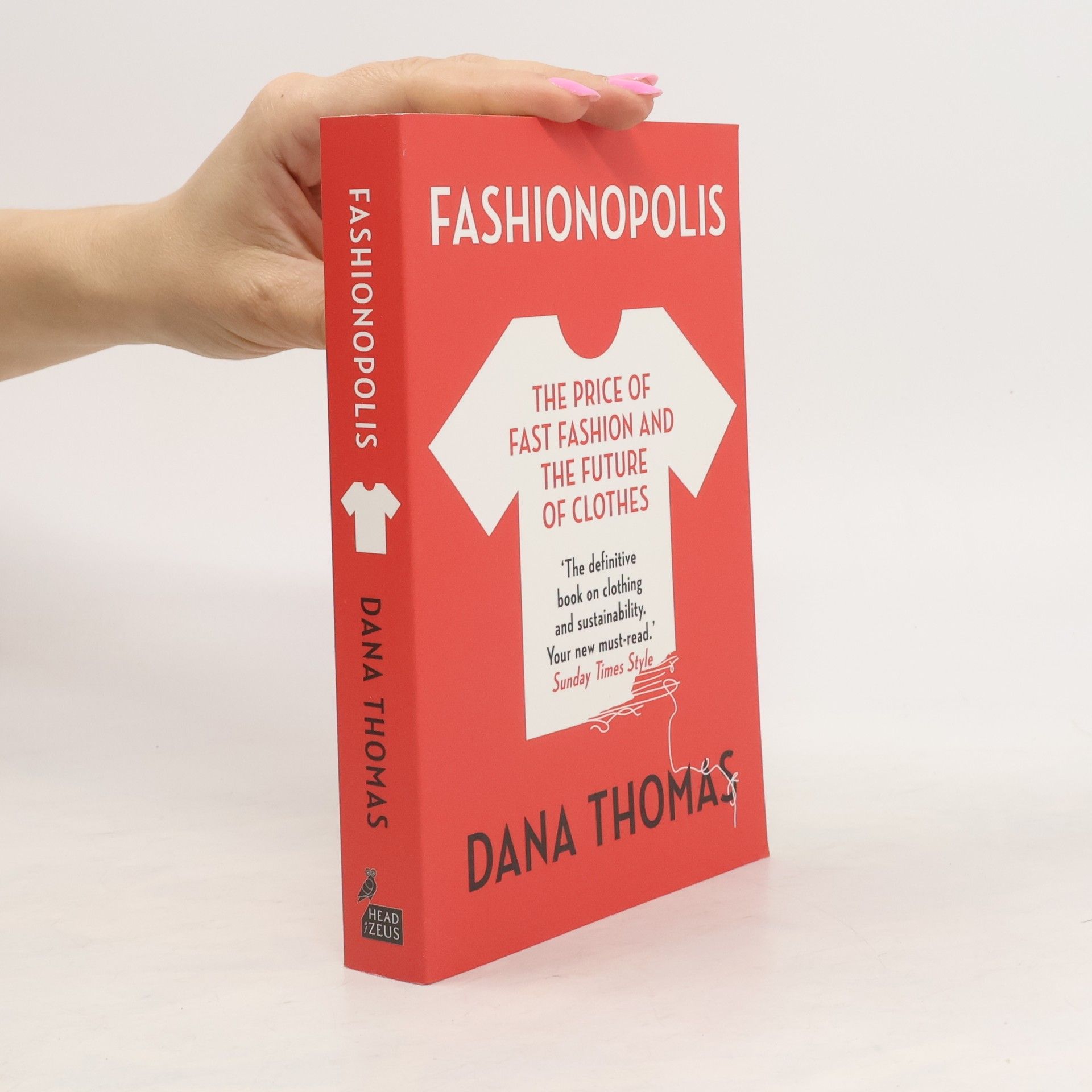 Dana Thomas Fashionopolis : the price of fast fashion and the future of clothes