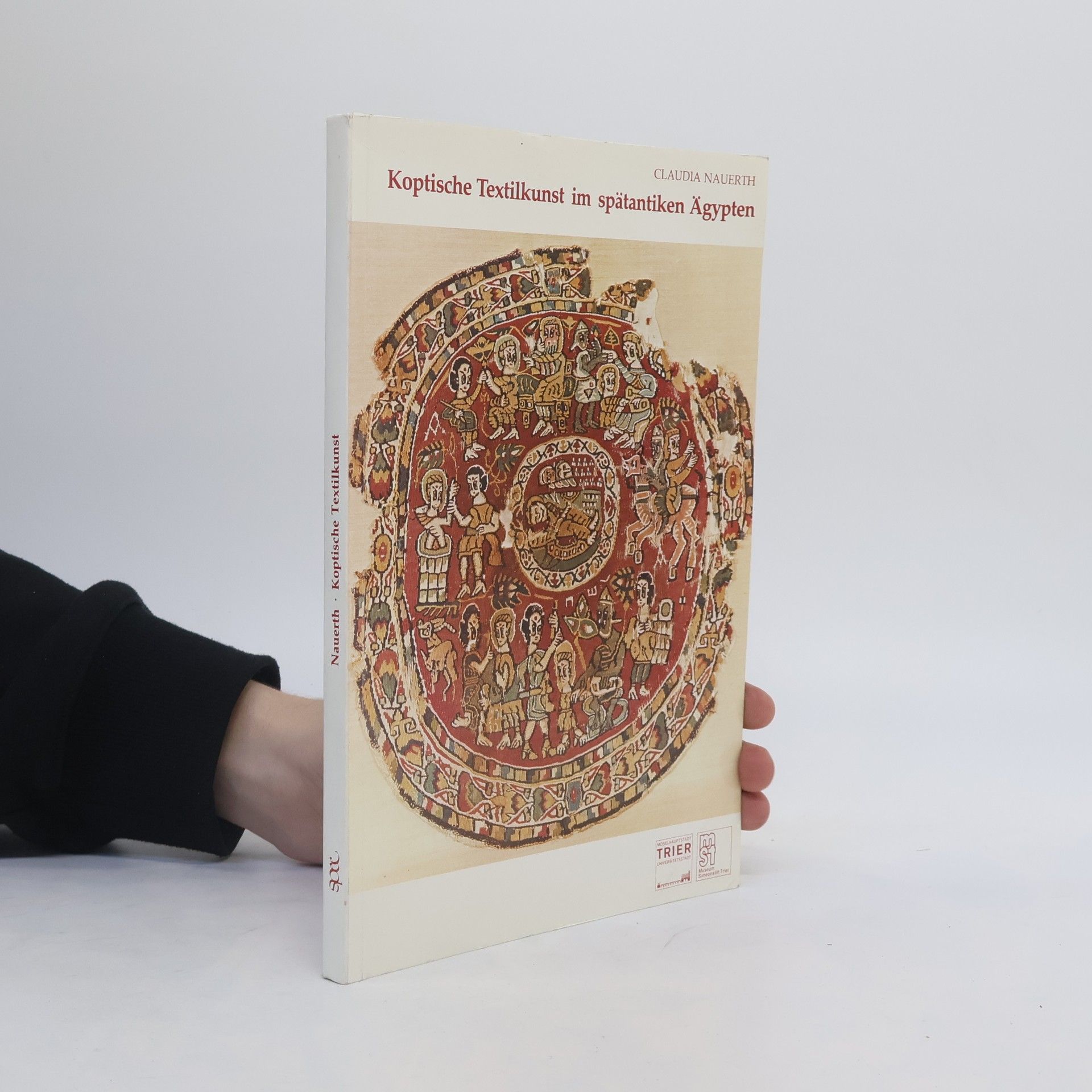 Claudia Nauerth Koptische Textilkunst im spätantiken Ägypten