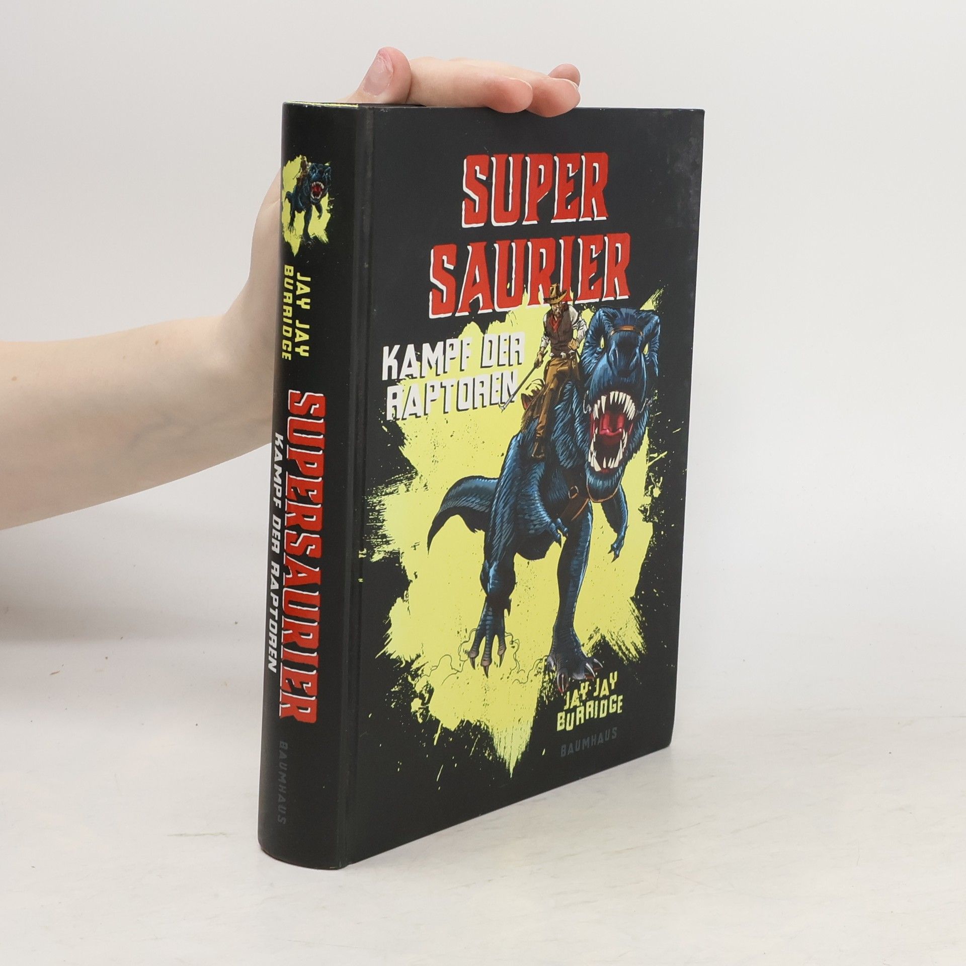 Jay Jay Burridge Super Saurier - Kampf der Raptoren
