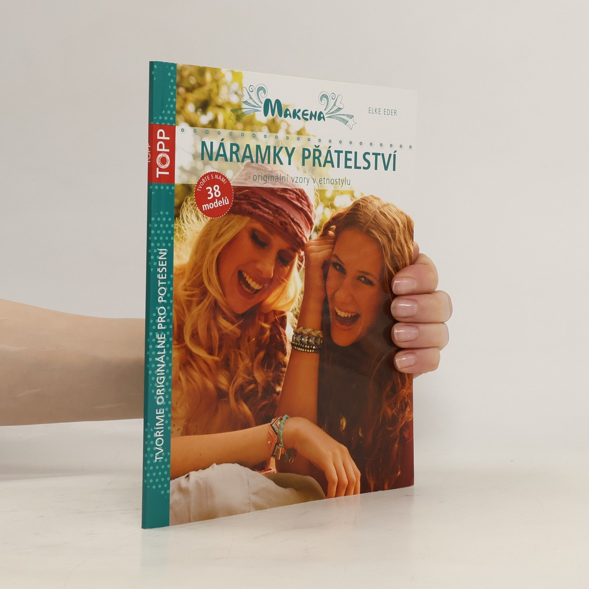 Elke Eder Makena. Náramky přátelství : [originální vzory v etnostylu]