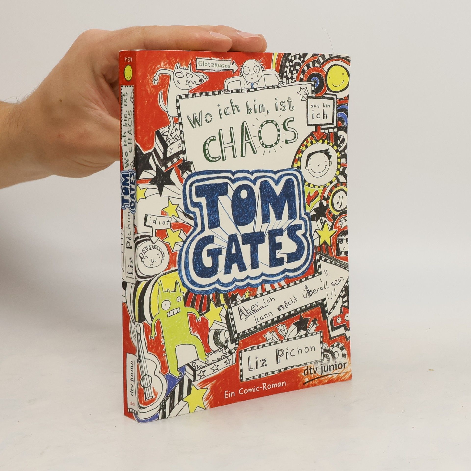 Liz Pichon Tom Gates. Wo ich bin, ist Chaos