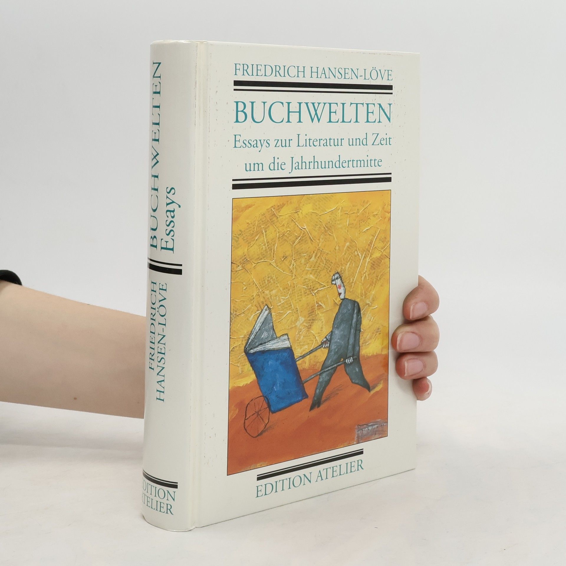 Friedrich Aage Hansen-Löve Buchwelten. Essays zur Literatur und Zeit um die Jahrhundertmitte