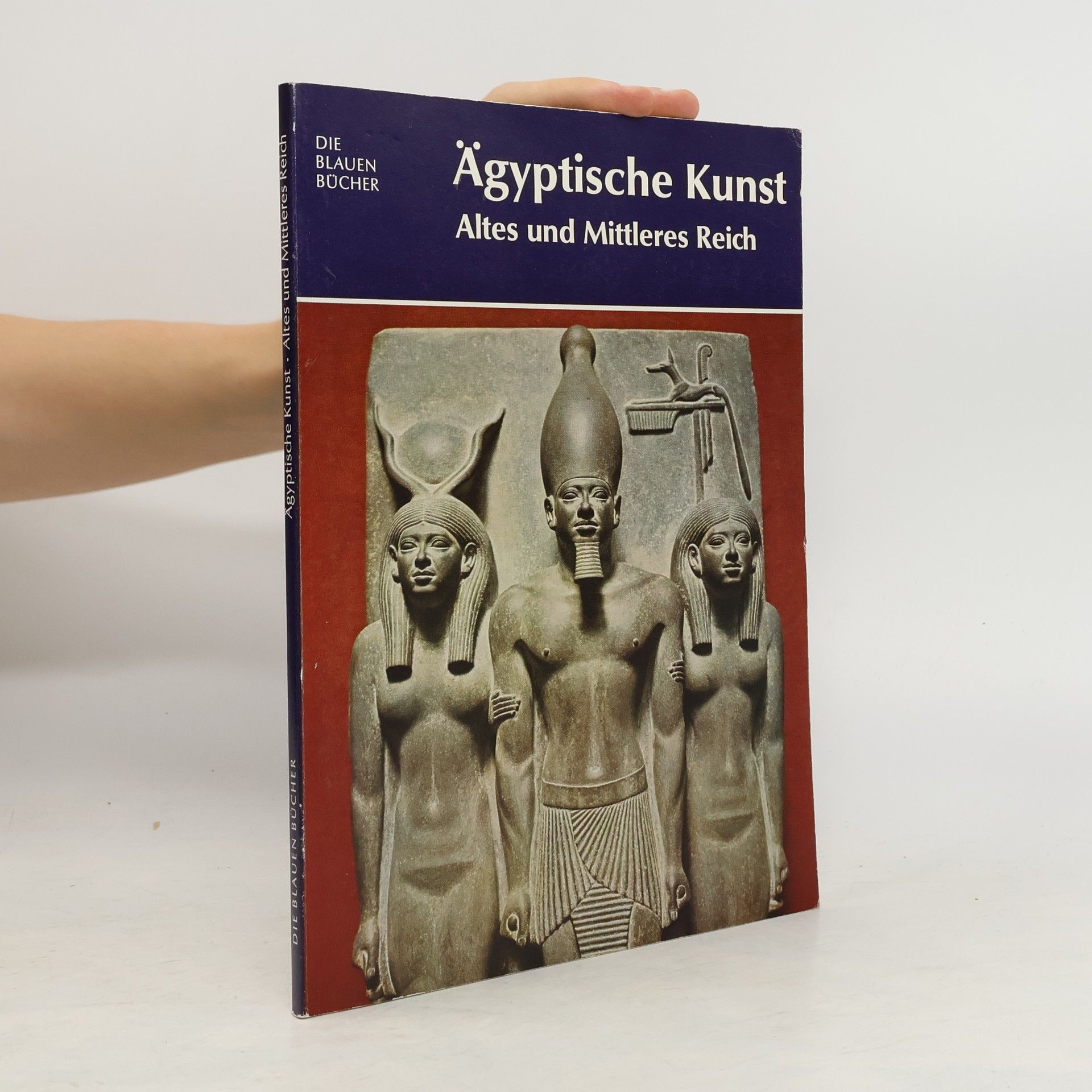 Autorenkollektiv Ägyptische Kunst. Altes und Mittleres Reich