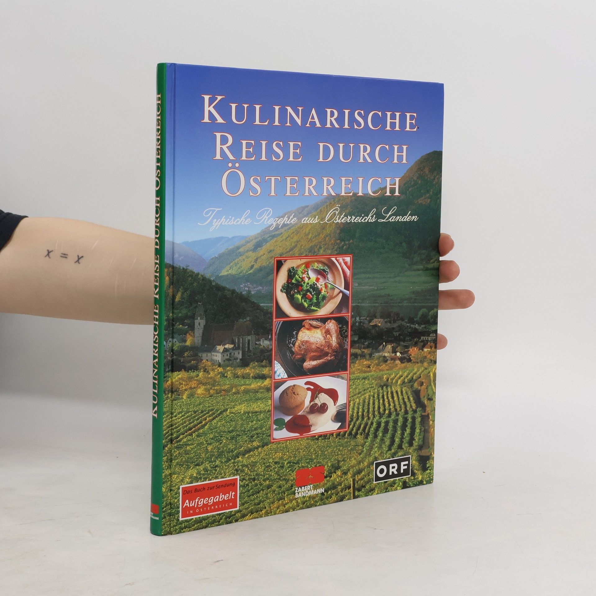Gertrud Köhn  Kulinarische Reise durch Österreich : typische Rezepte aus Österreichs Landen