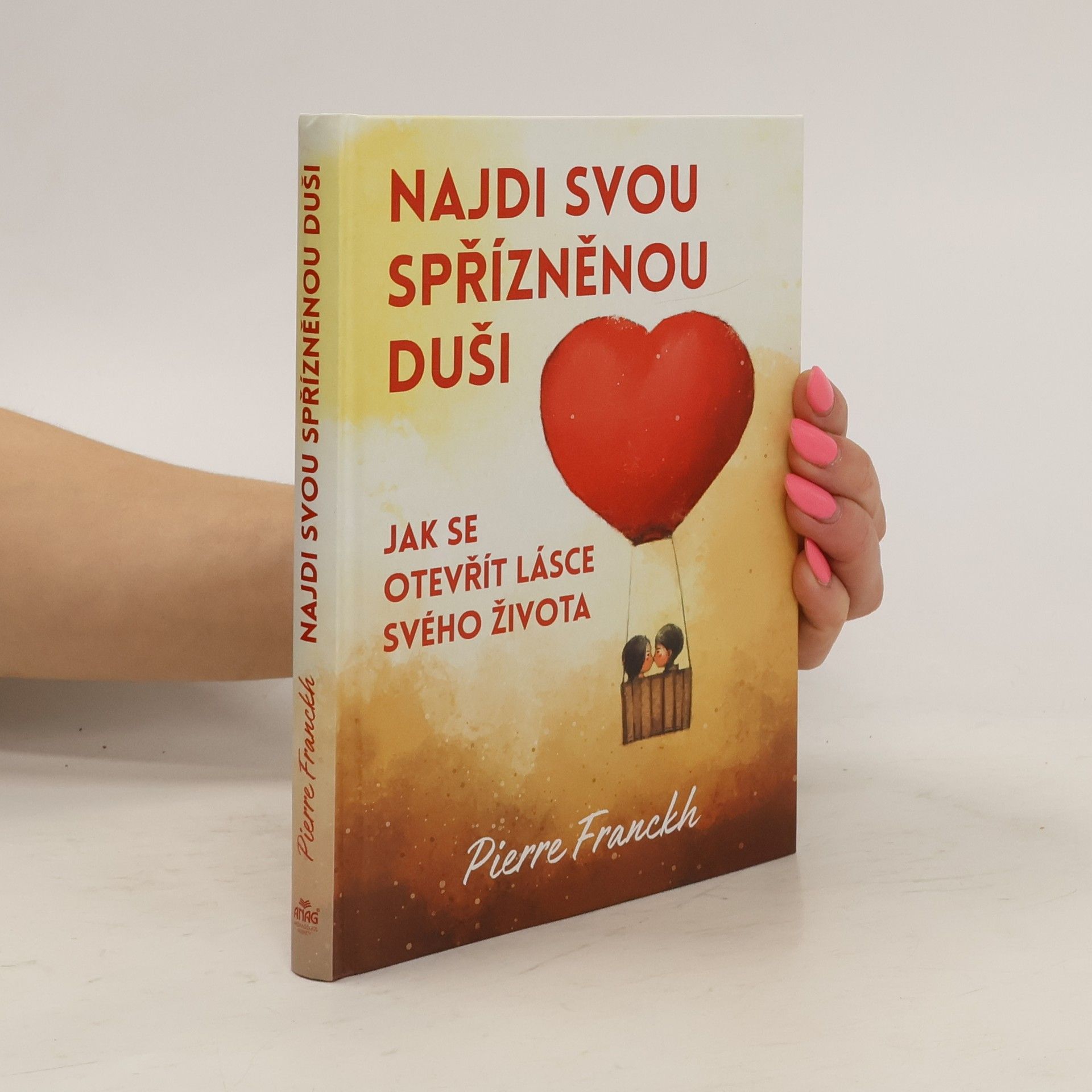 Pierre Franckh Najdi svou spřízněnou duši