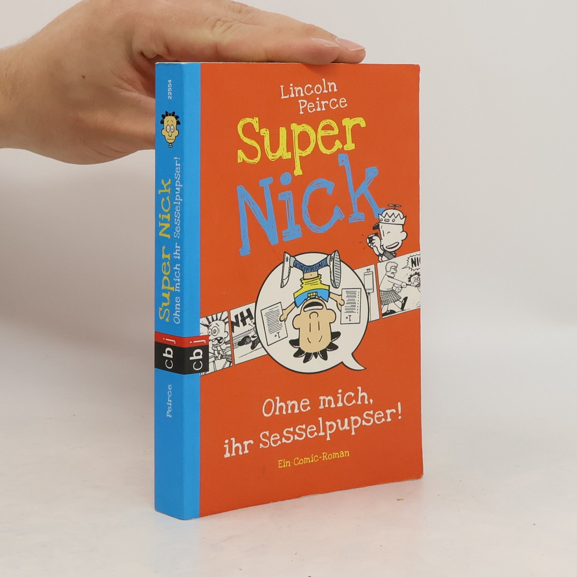 Lincoln Peirce Super Nick - Ohne mich, ihr Sesselpupser!