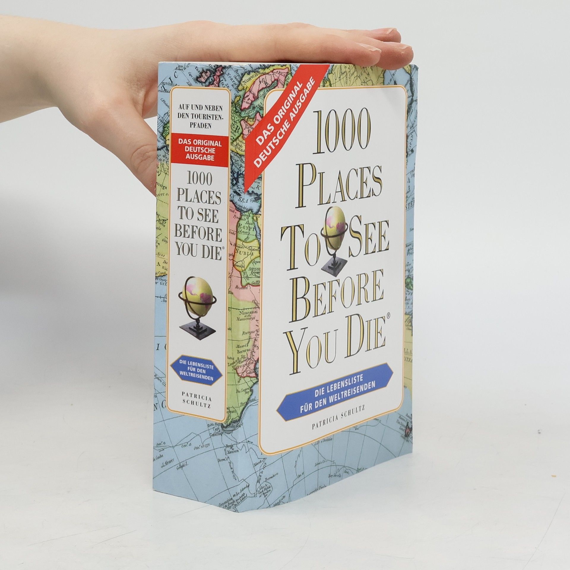 Patrizia Schultz 1000 Places To See Before You Die - Weltweit -Sonderausgabe 2024