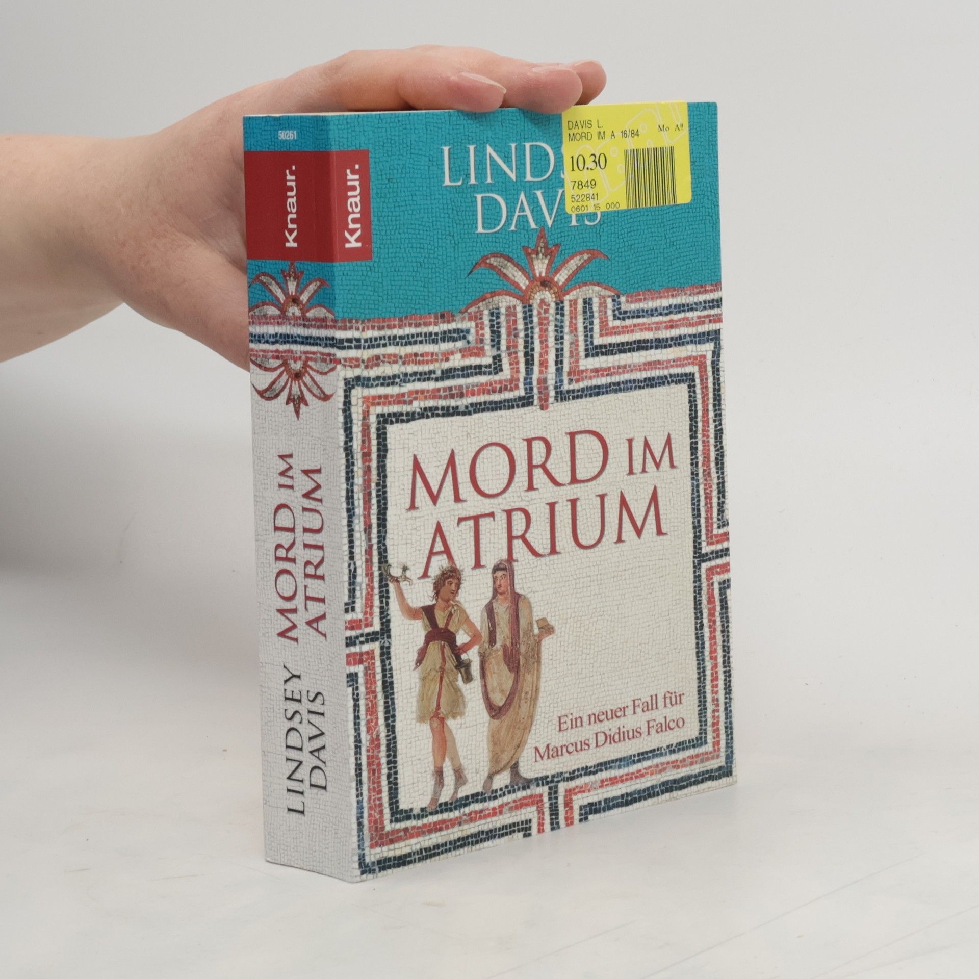 Lindsey Davis Mord im Atrium. Ein neuer Fall für Marcus Didius Falco