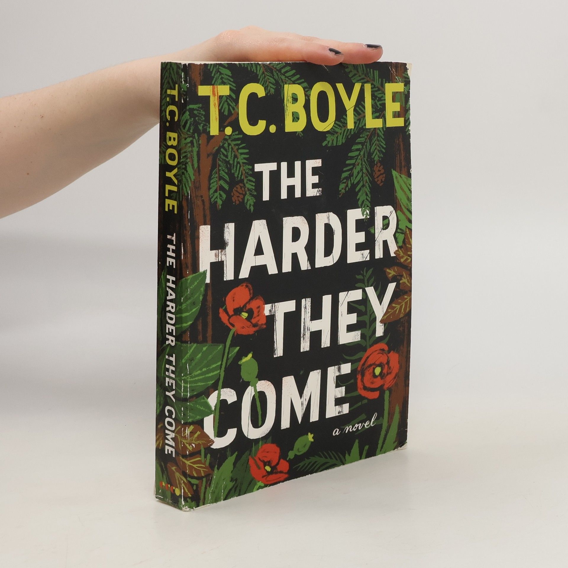 T. Coraghessan Boyle The Harder They Come
