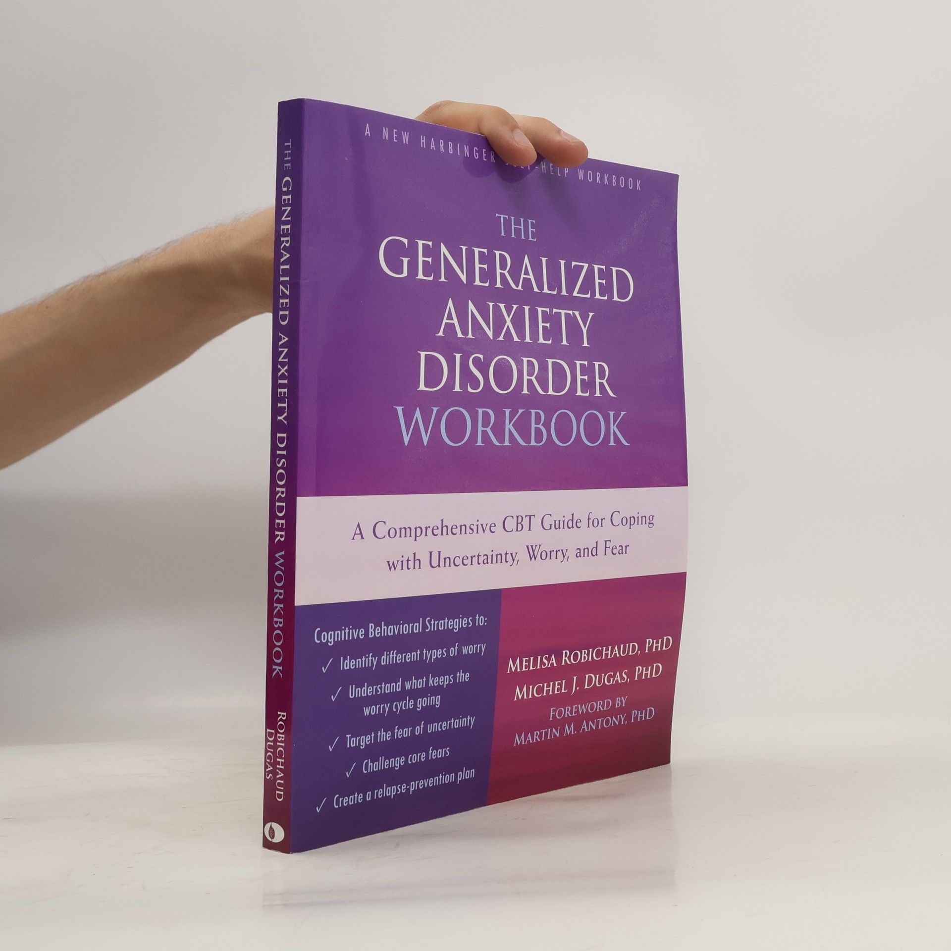 Melisa Robichaud The Generalized Anxiety Disorder Workbook