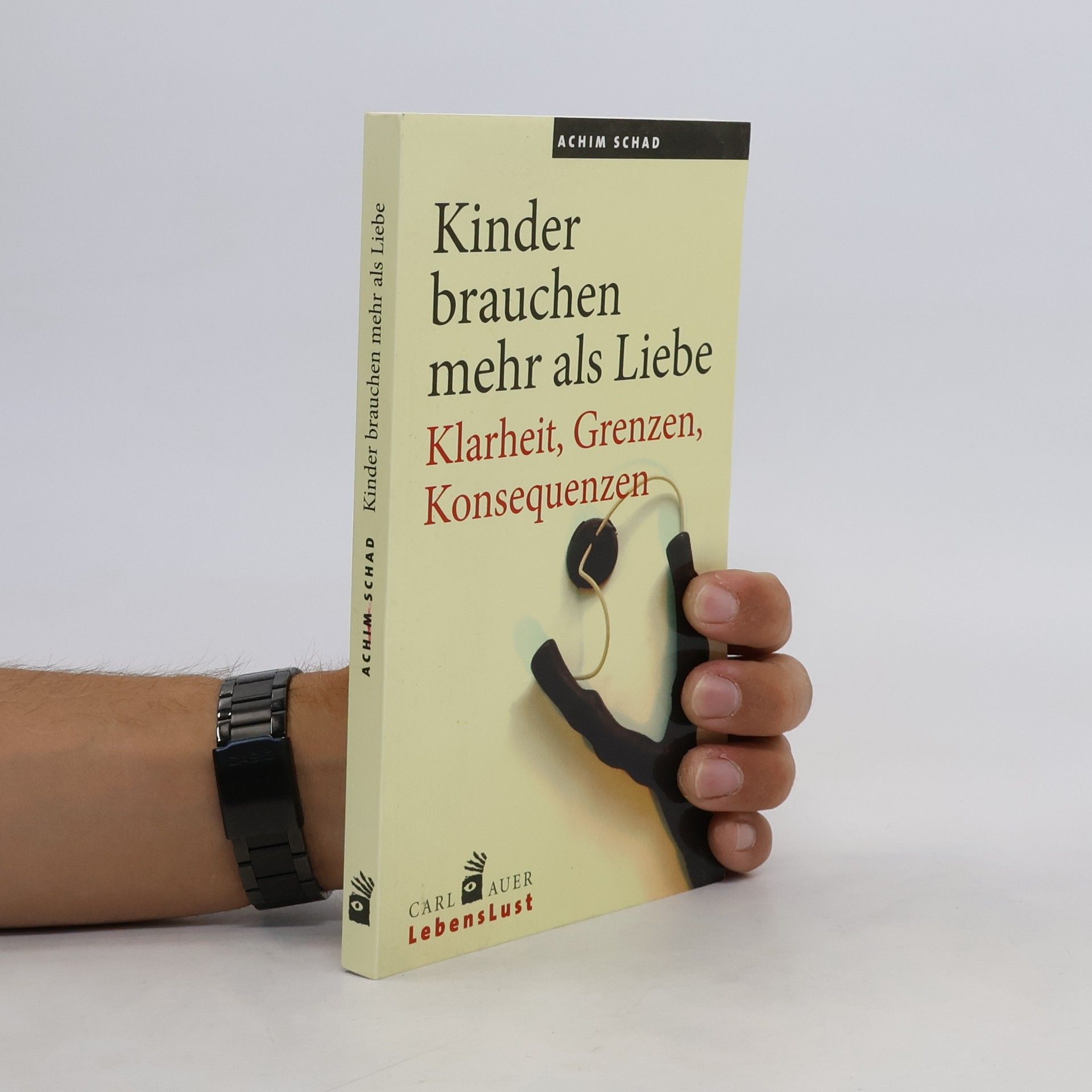 Achim Schad Kinder brauchen mehr als Liebe