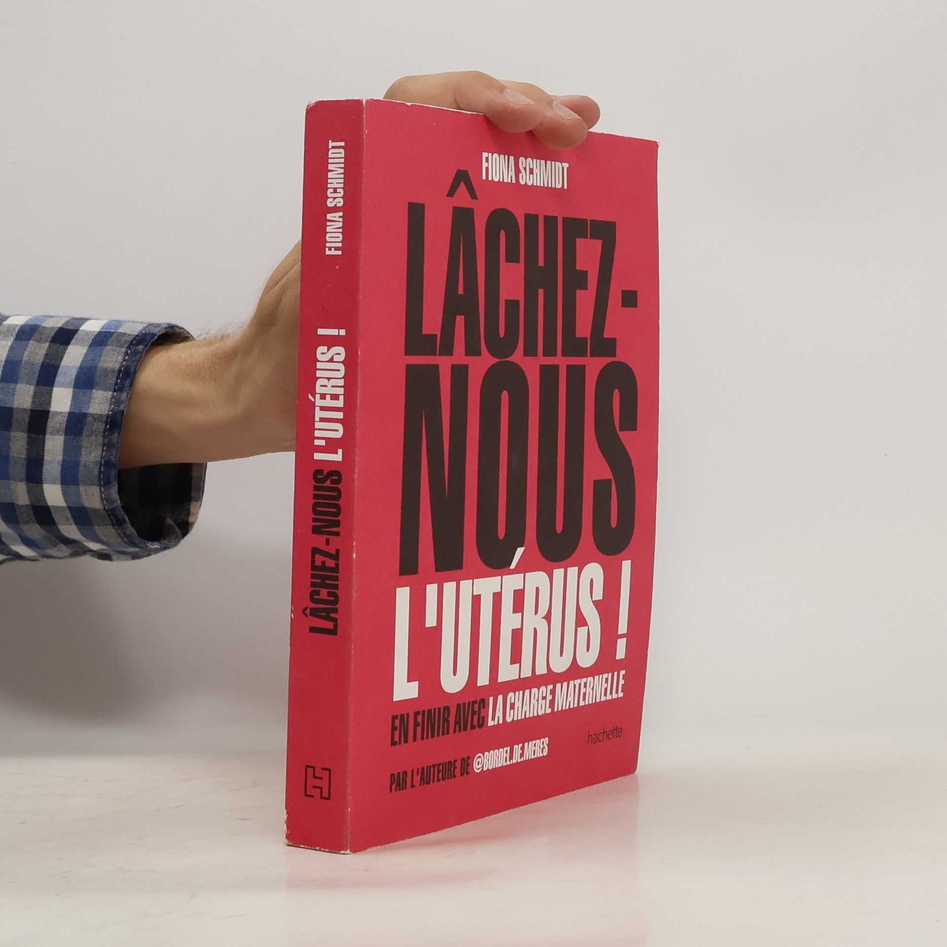 Fiona Sara Schmidt Lâchez-nous l'utérus !