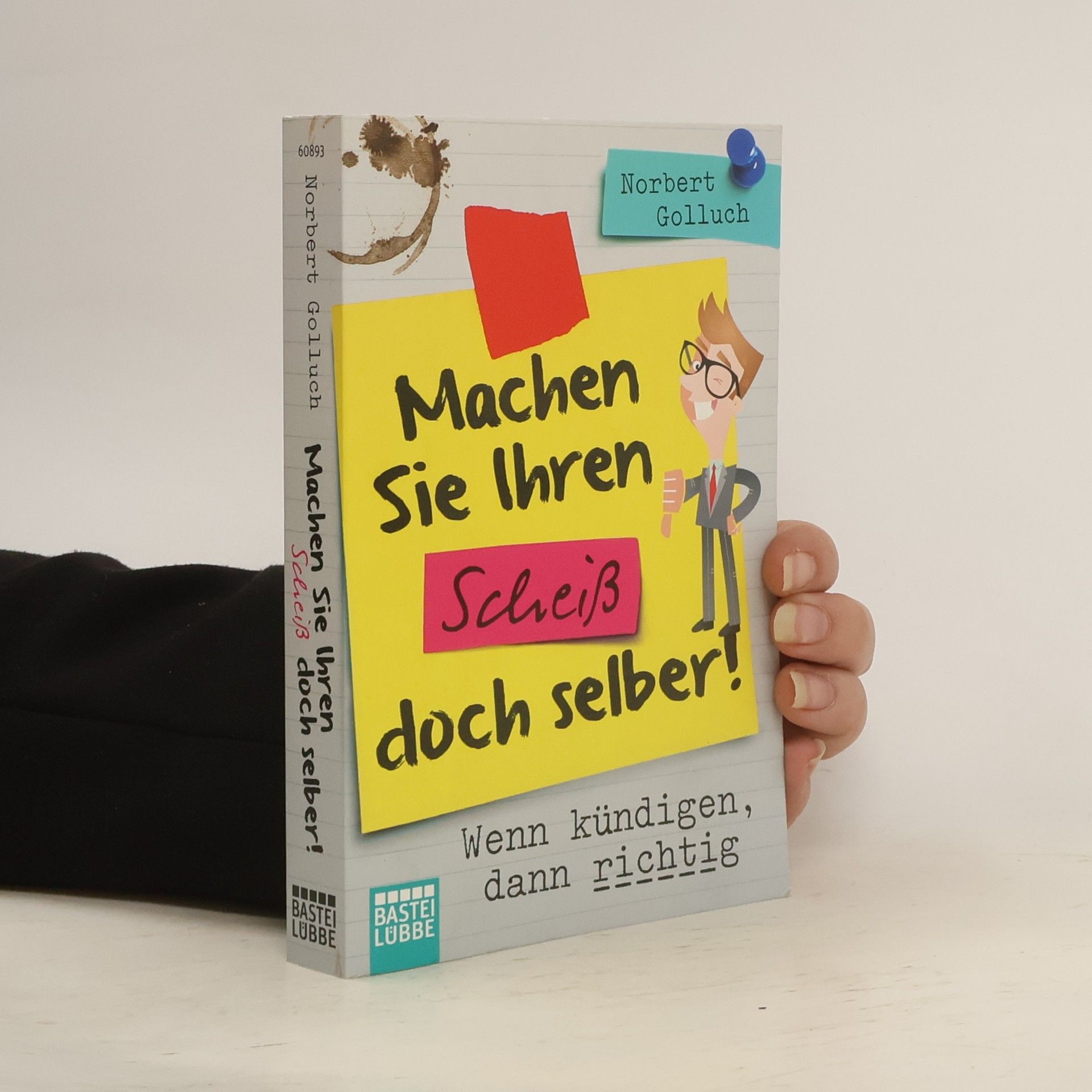 Norbert Golluch Machen Sie Ihren Scheiß doch selber!