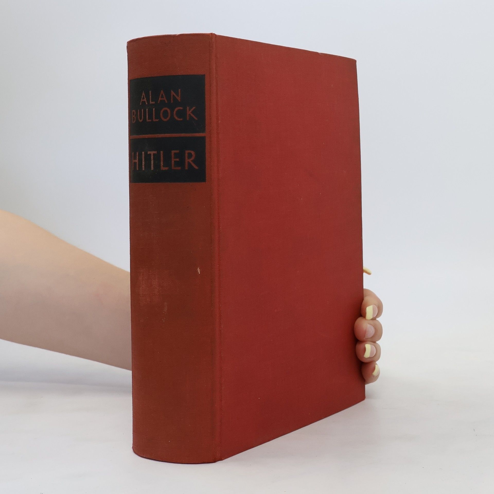 Alan Bullock Hitler. Eine Studie über Tyrannei