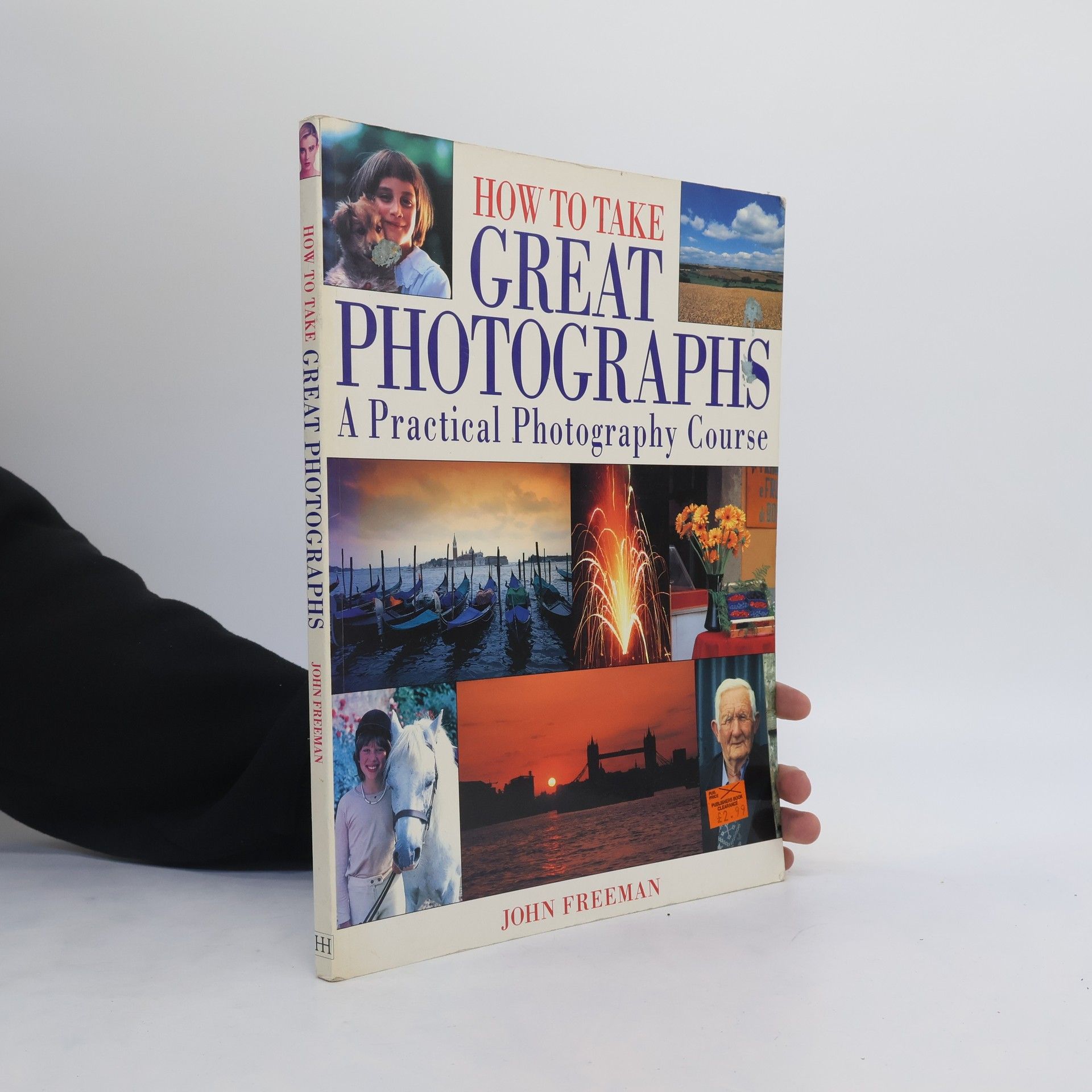 John Freeman How to Take Great Photographs