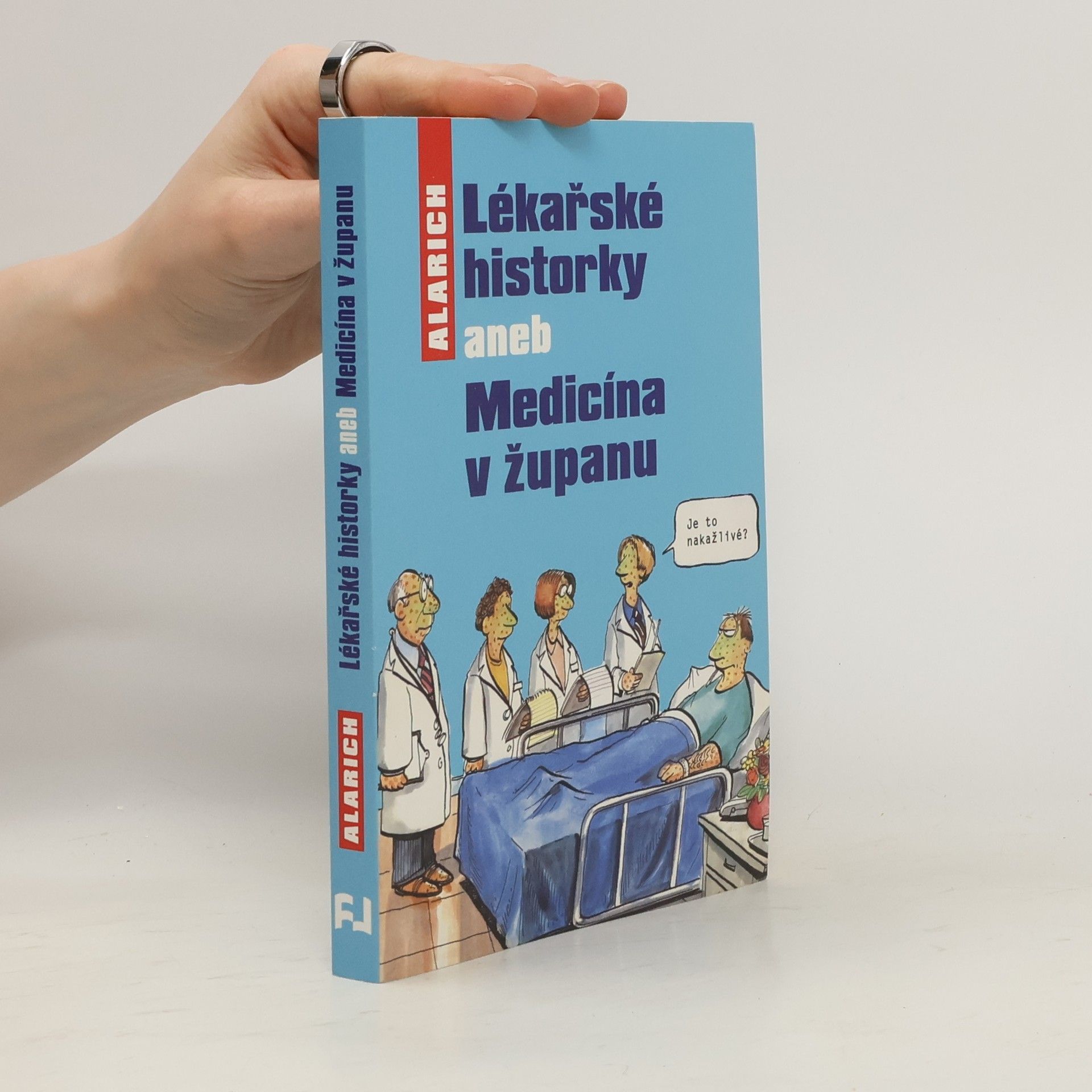 Alarich Lékařské historky, aneb, Medicína v županu