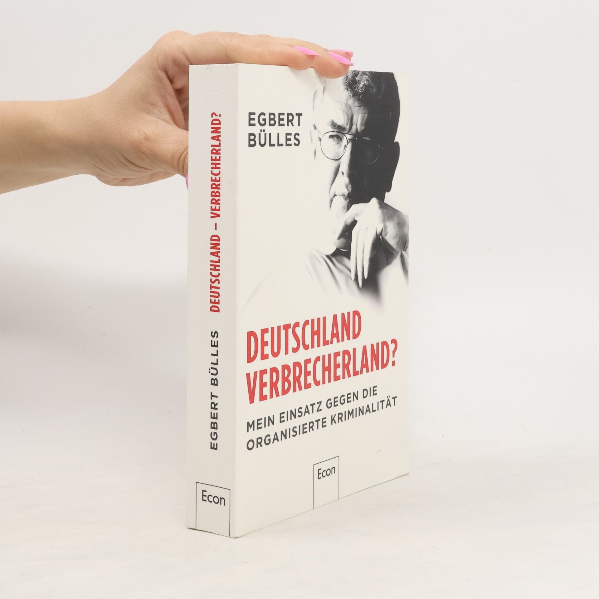 Egbert Bülles Deutschland Verbrecherland?