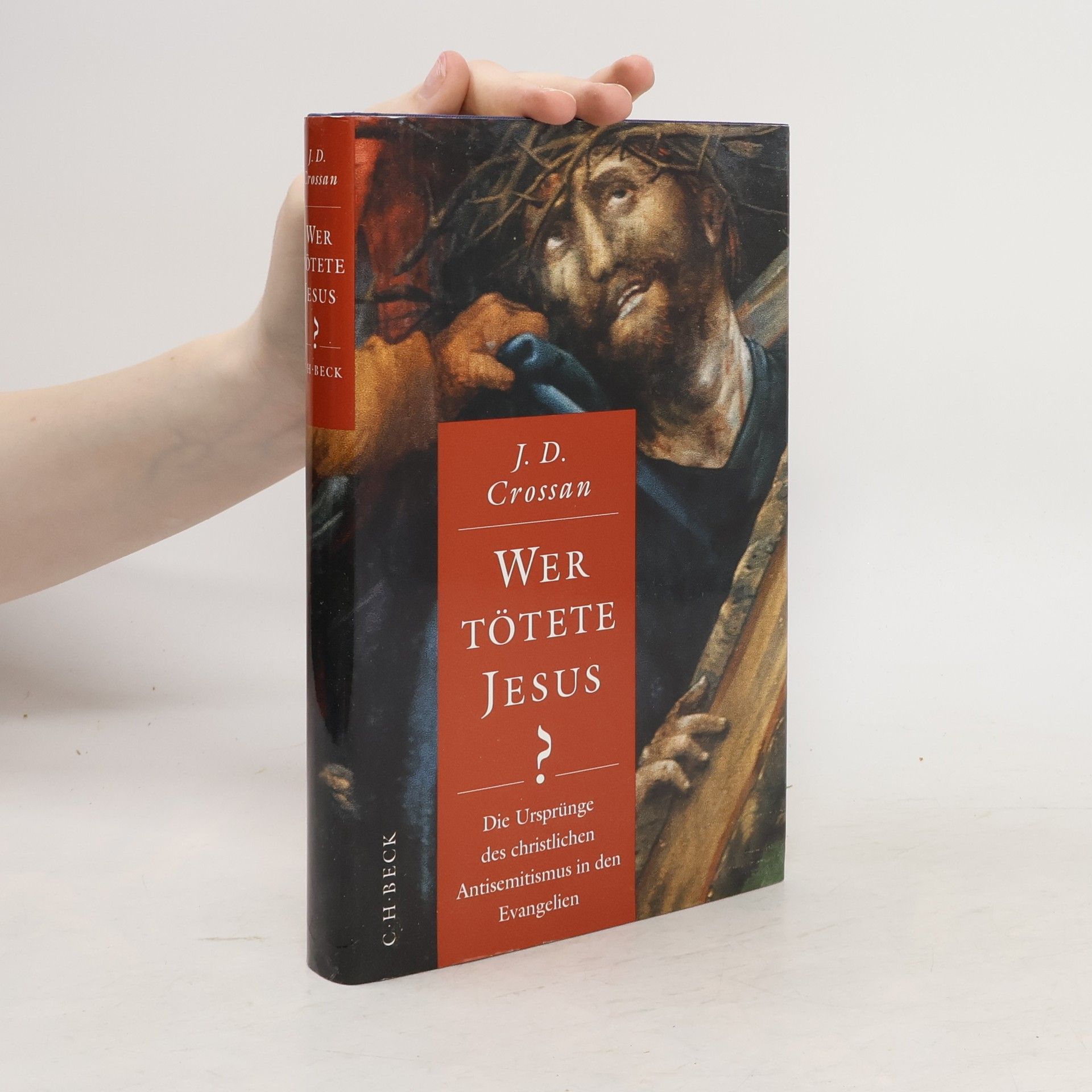 John Dominic Crossan Wer tötete Jesus?