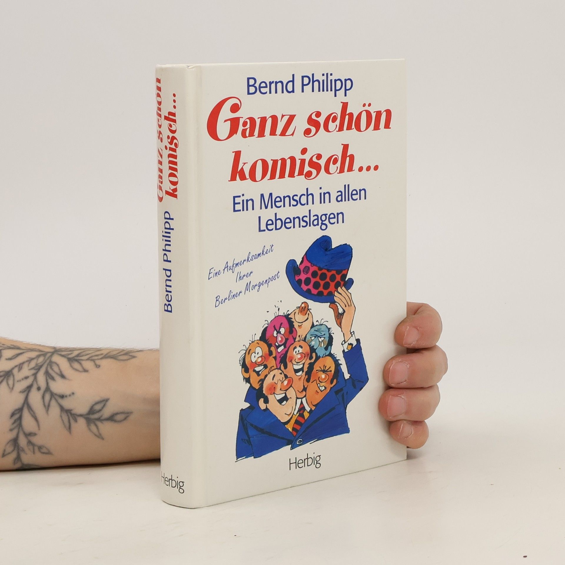 Bernd Philipp Ganz schön komisch... Ein Mensch in allen Lebenslagen