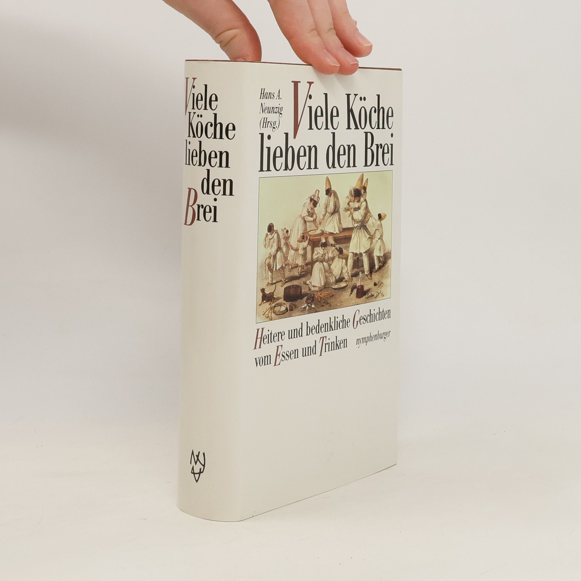 Hans A. Neunzig Viele Köche lieben den Brei