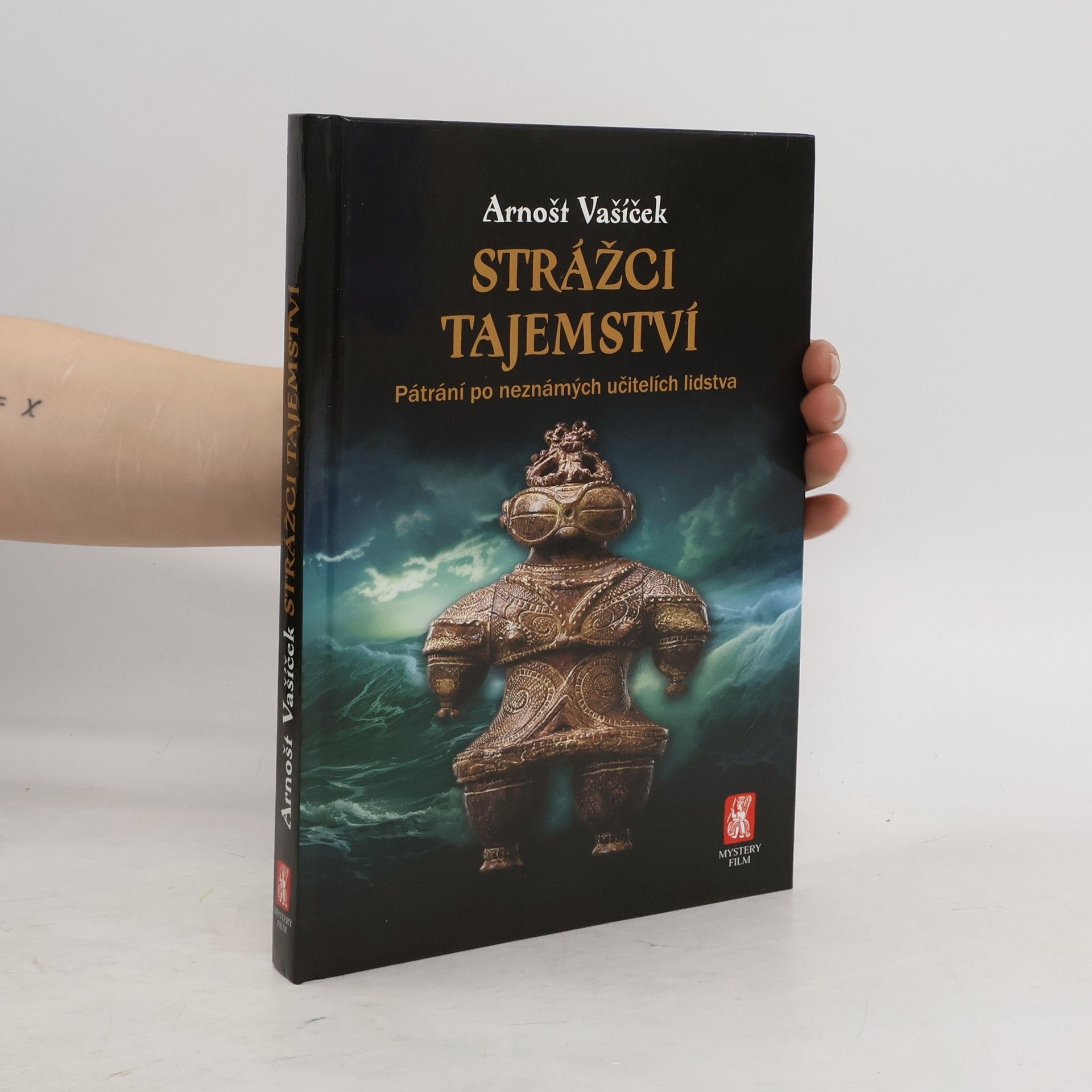 Arnošt Vašíček Strážci tajemství. Pátrání po neznámých učitelích lidstva