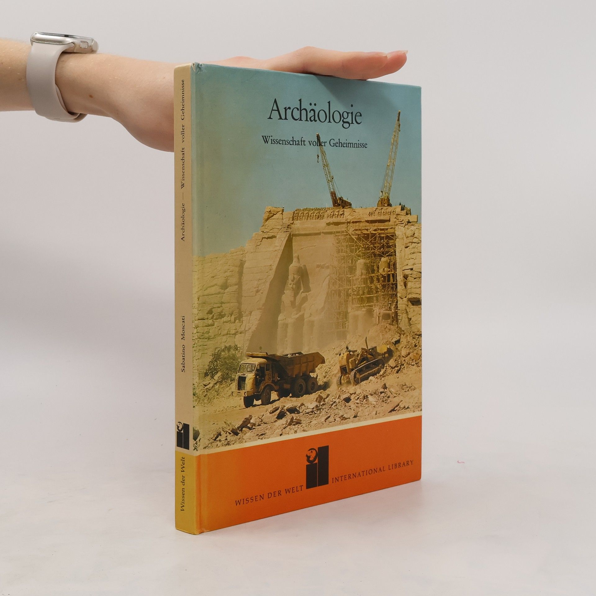 Sabatino Moscati Archäologie. Wissenschaft voller Geheimnisse