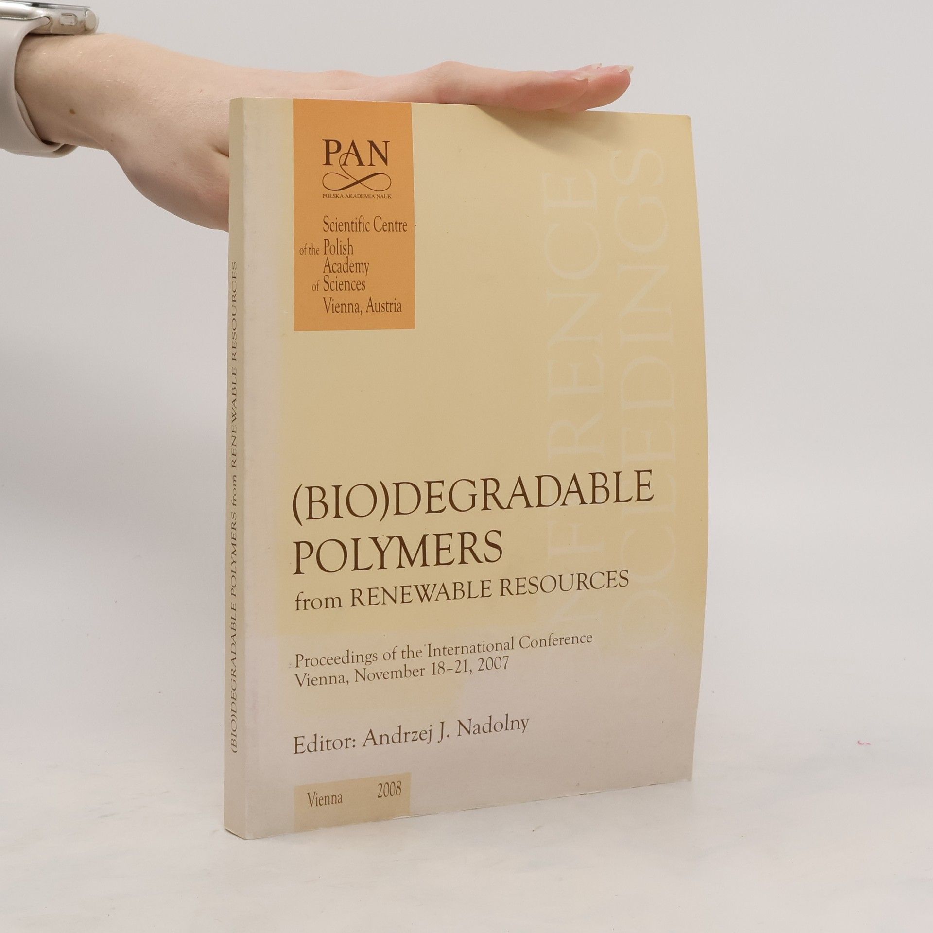 Andrzej J. Nadolny (Bio)degradable Polymers from Renewable Resources