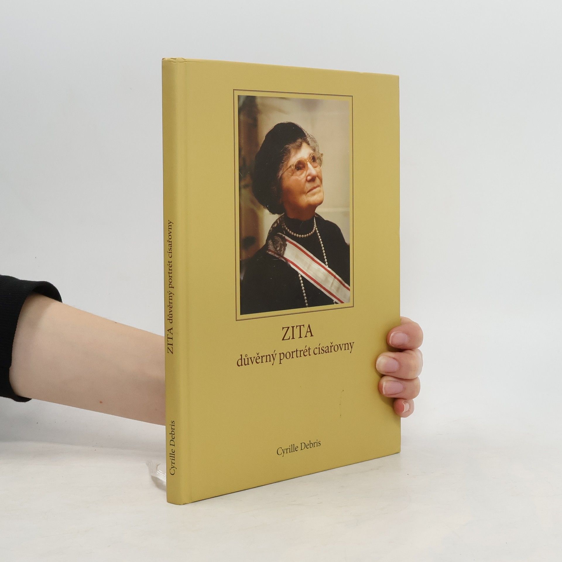 Cyrille Debris Zita: důvěrný portrét císařovny
