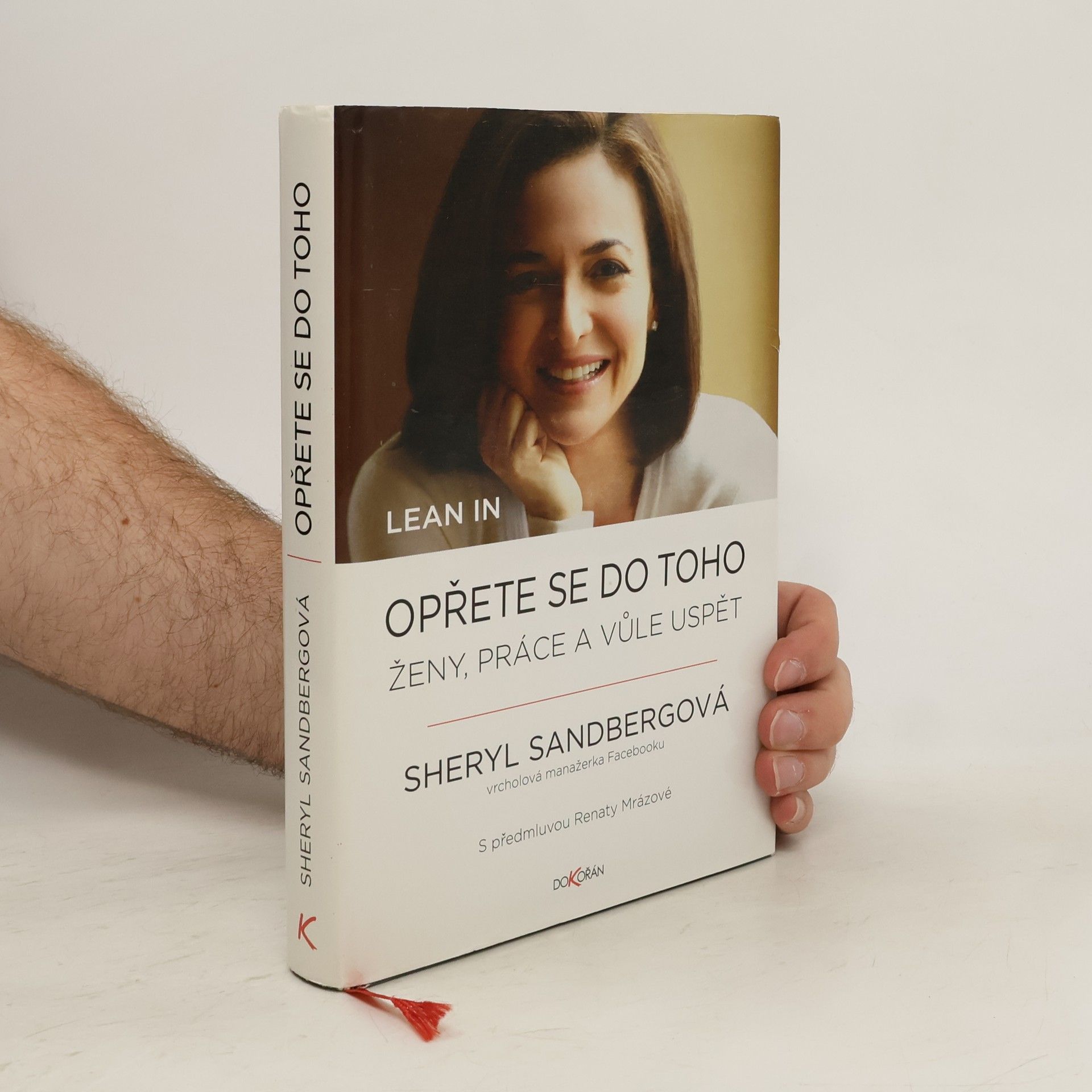 Sheryl Sandberg Opřete se do toho. Ženy, práce a vůle uspět
