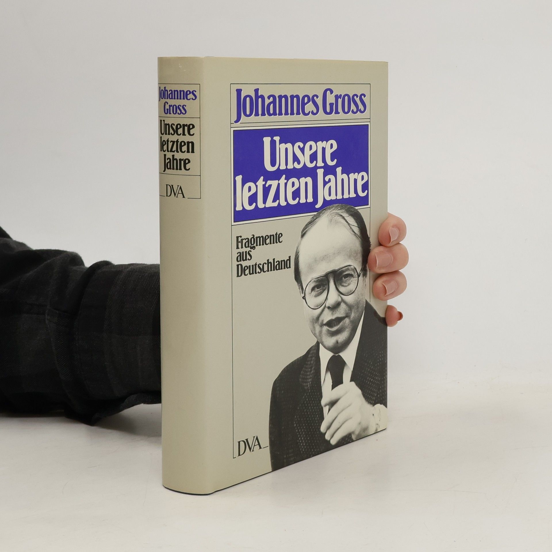 Johannes Gross Unsere letzten Jahre