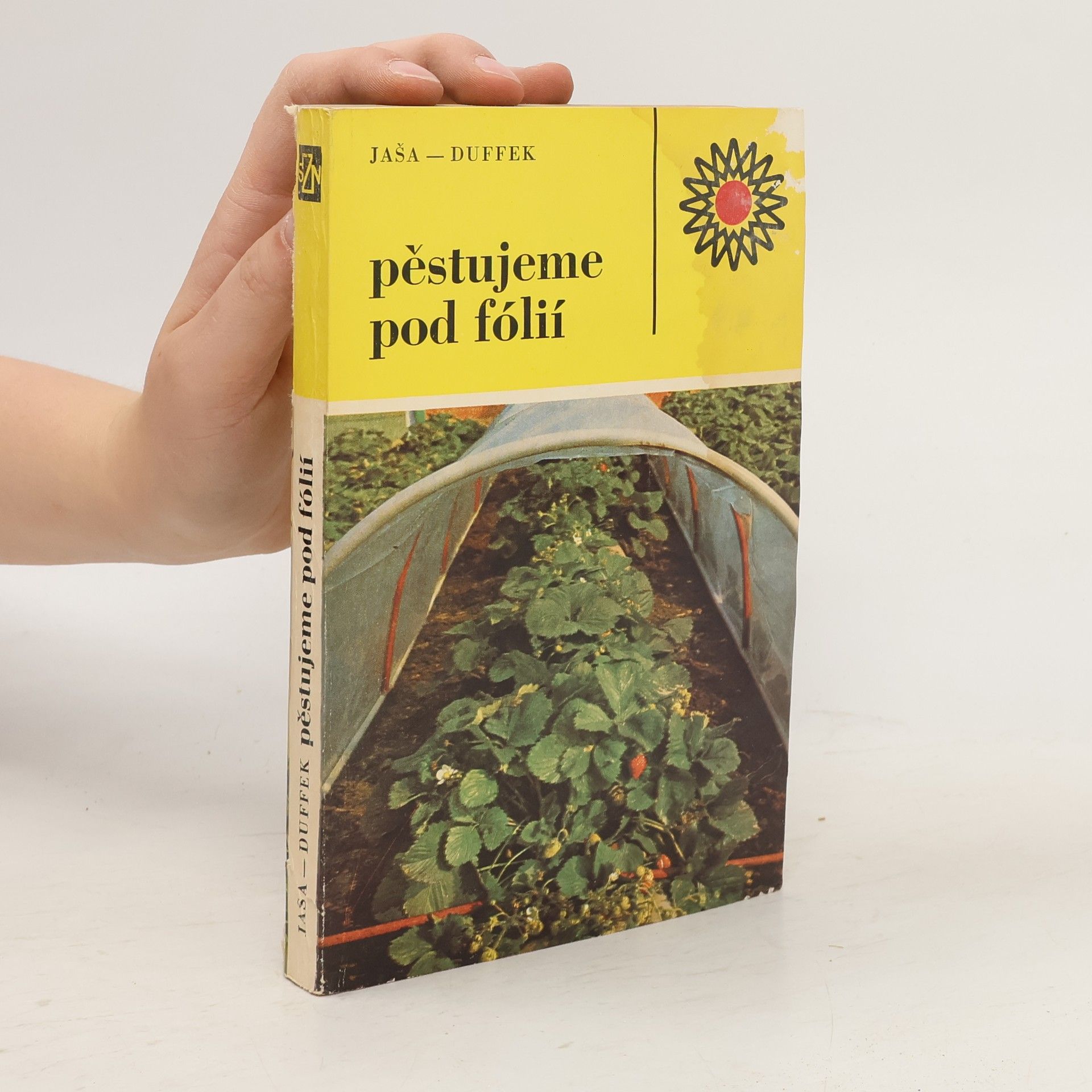 Bohumil Jaša Pěstujeme pod fólií