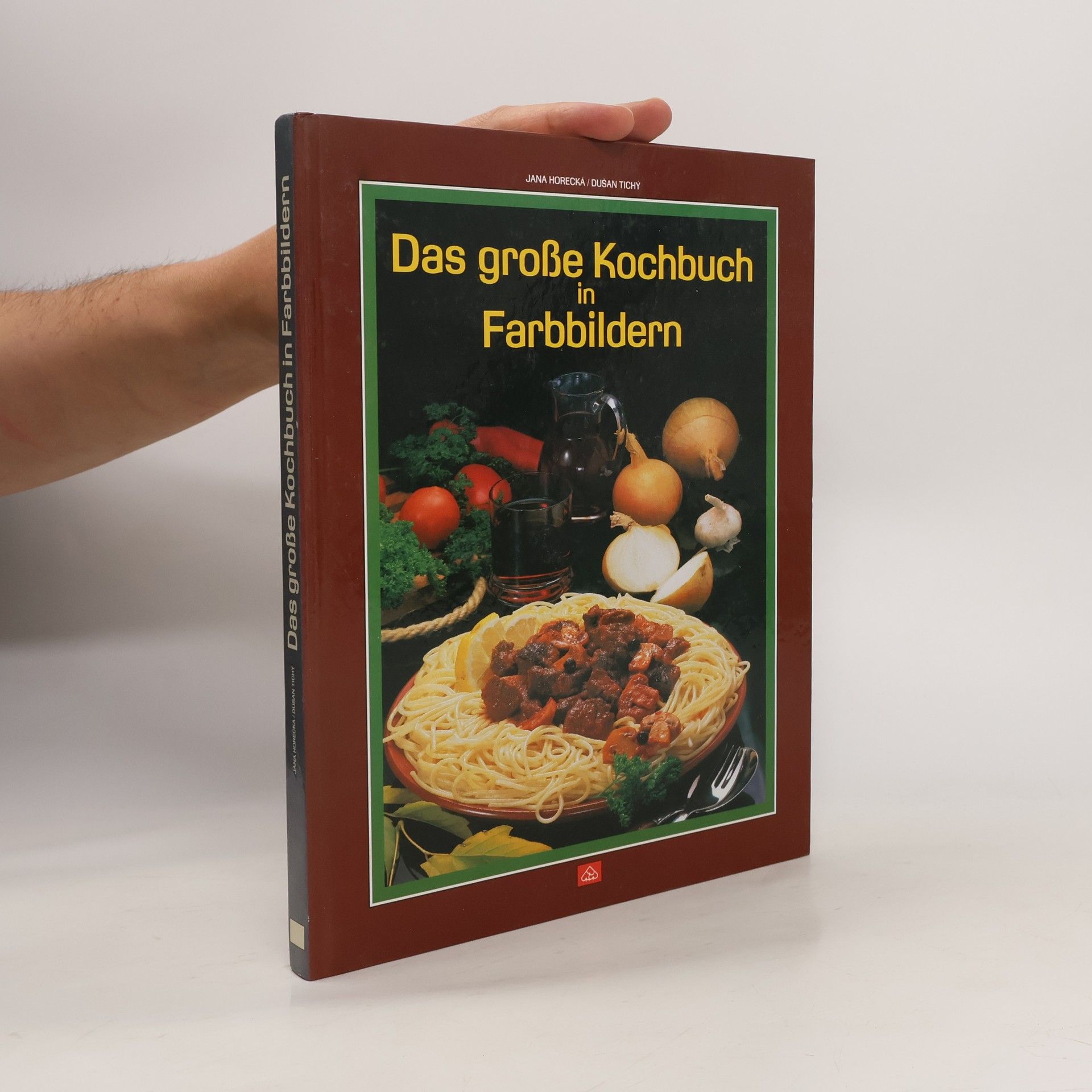 Jana Horecká Das grosse Kochbuch in Farbbildern