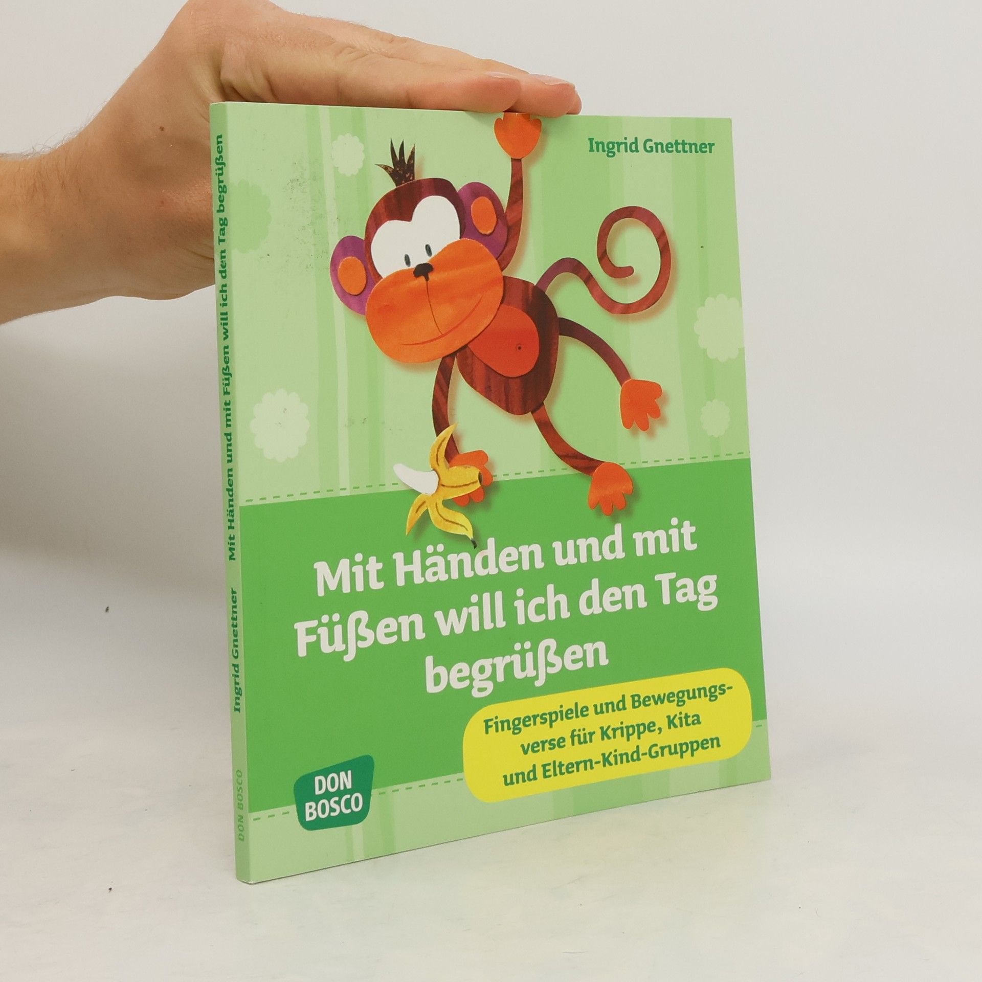 Ingrid Gnettner Mit Händen und mit Füßen will ich den Tag begrüßen