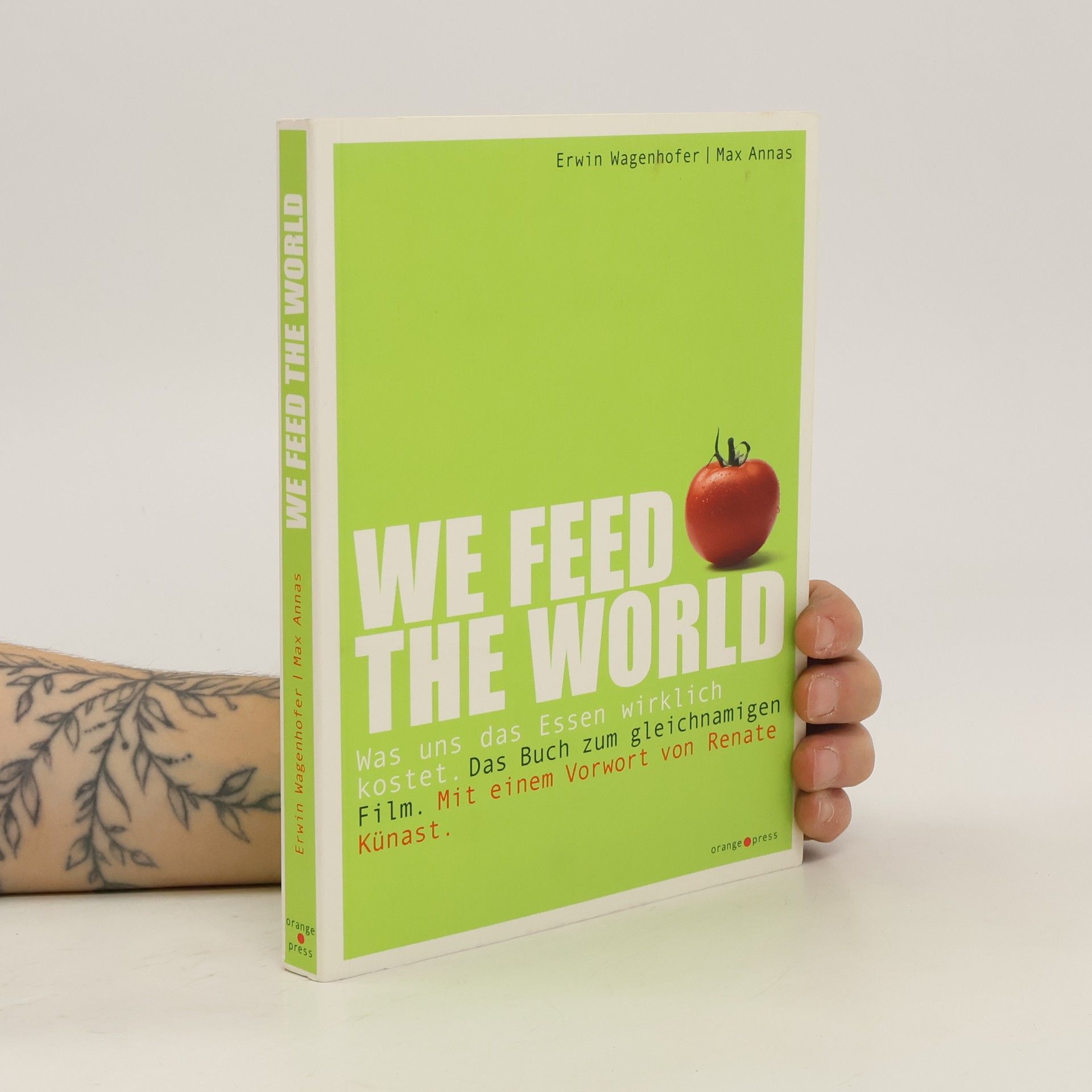 Erwin Wagenhofer We Feed the World