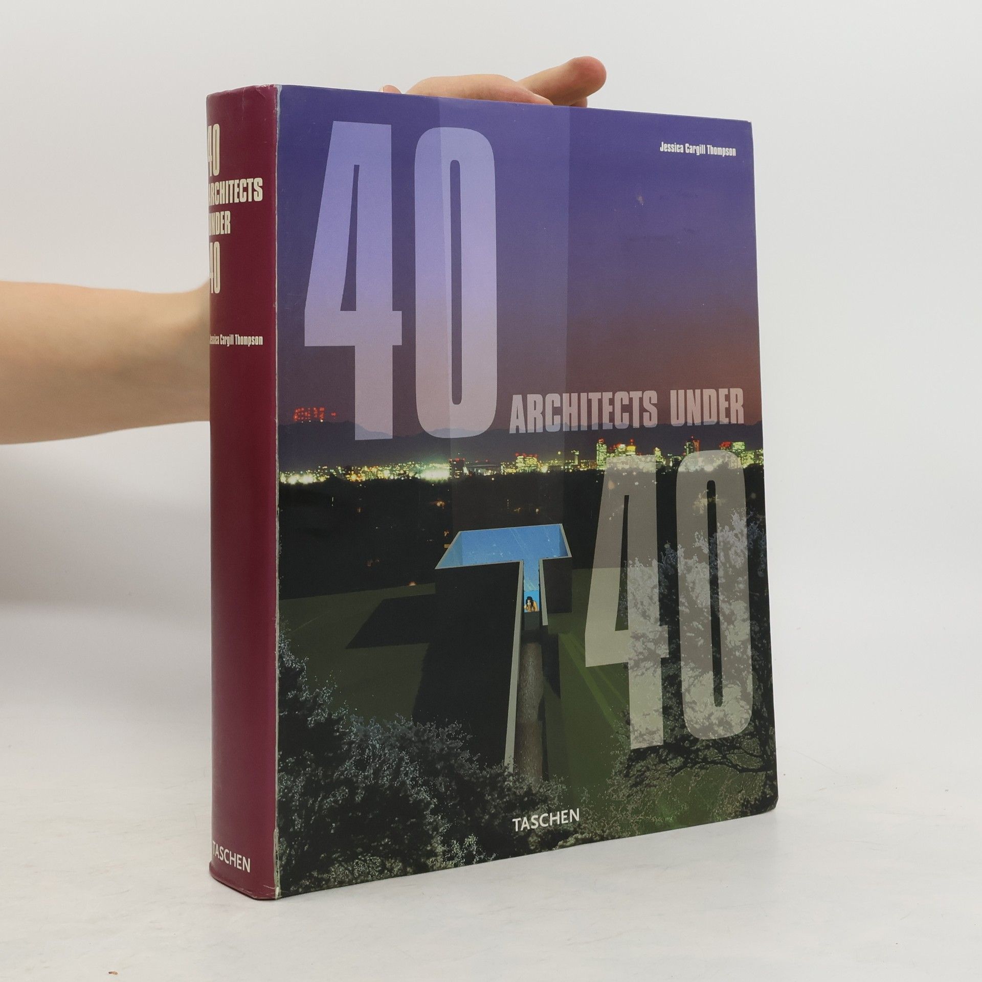 Jessica Cargill Thompson 40 architects under 40 = 40 architectes de moins de 40 ans = 40 architekten unter 40