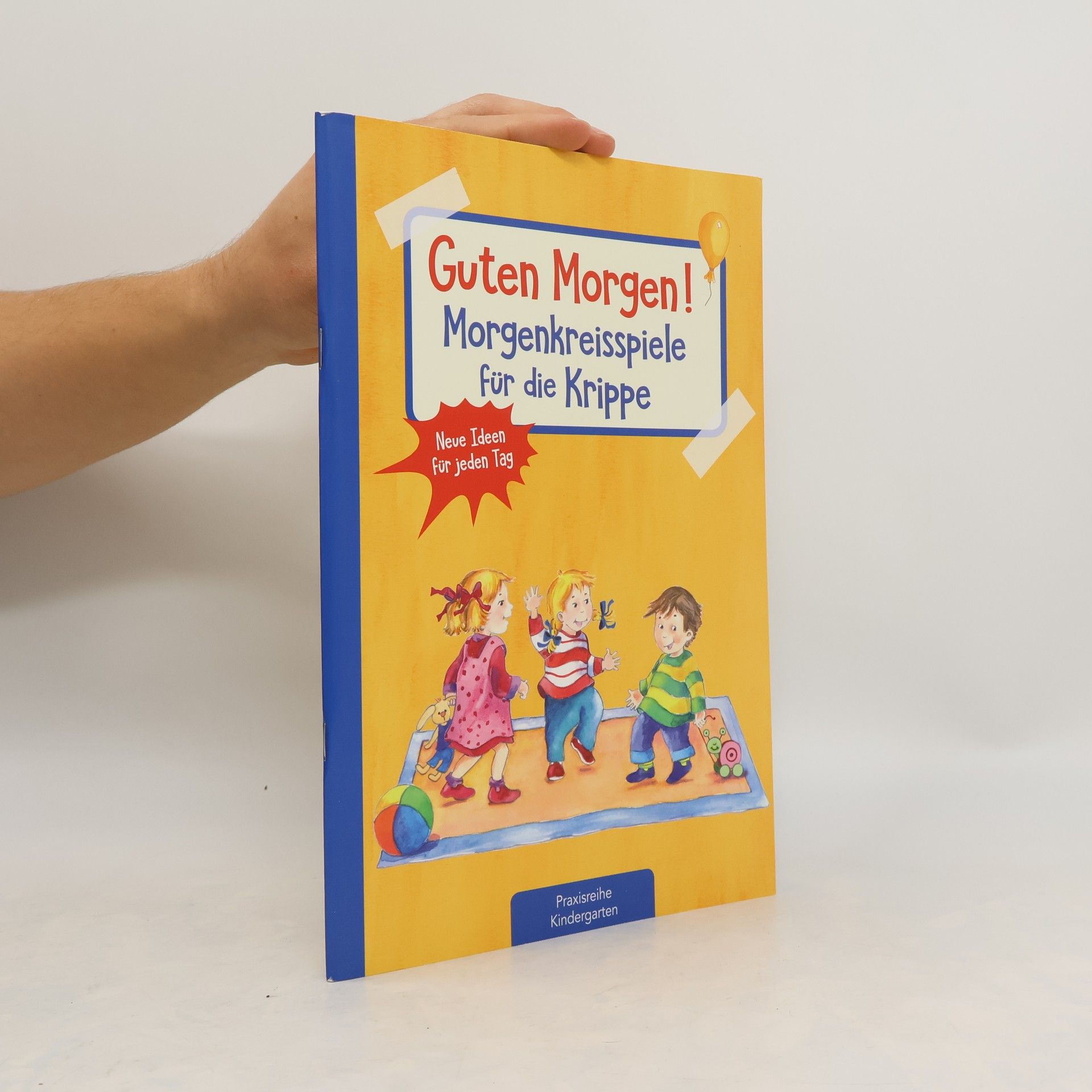 Suse Klein Guten Morgen! Morgenkreisspiele für die Krippe