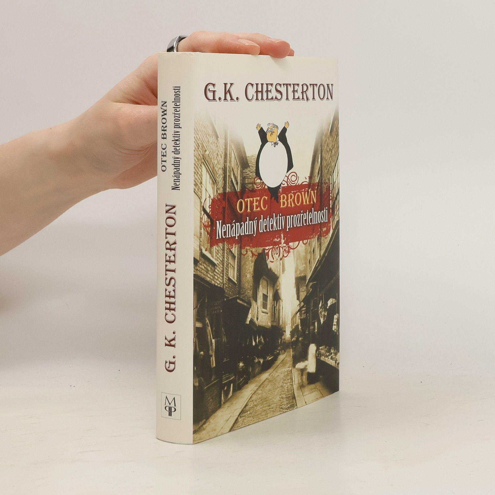 Gilbert Keith Chesterton Otec Brown : nenápadný detektiv prozřetelnosti