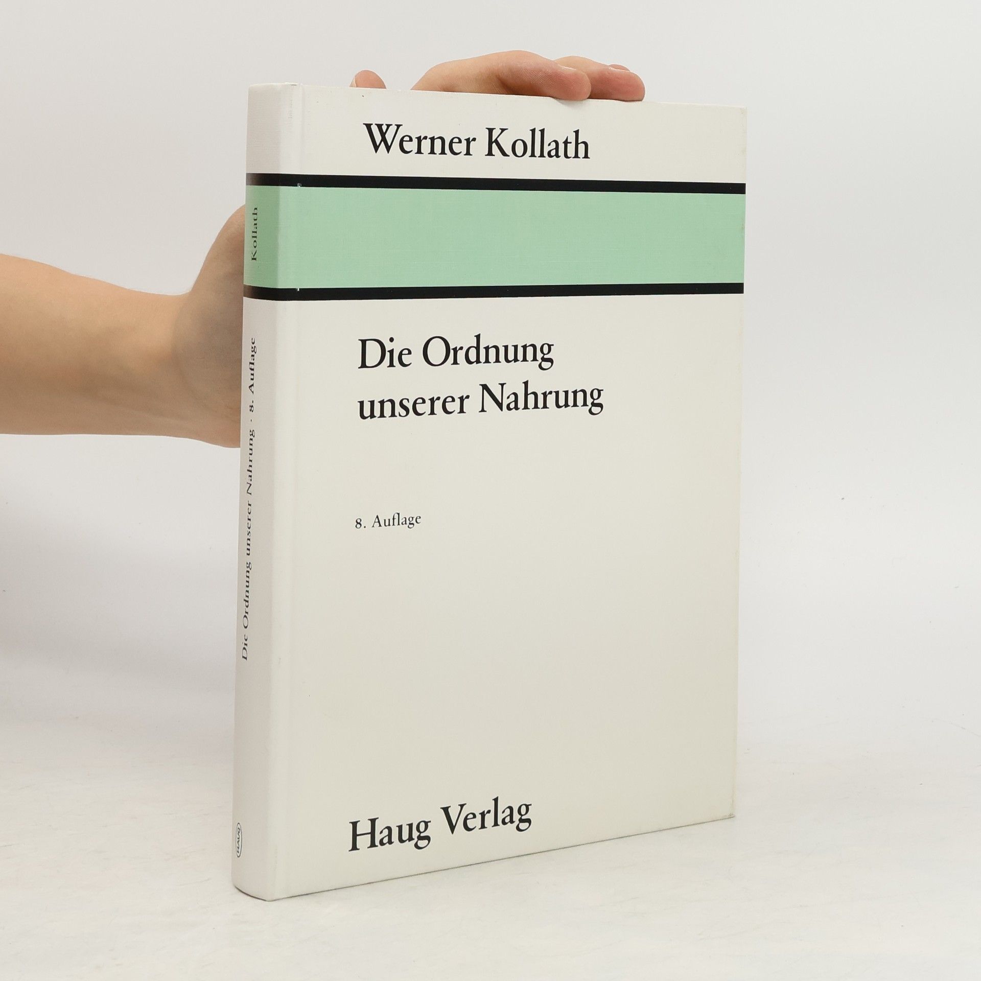 Werner Kollath Die Ordnung unserer Nahrung