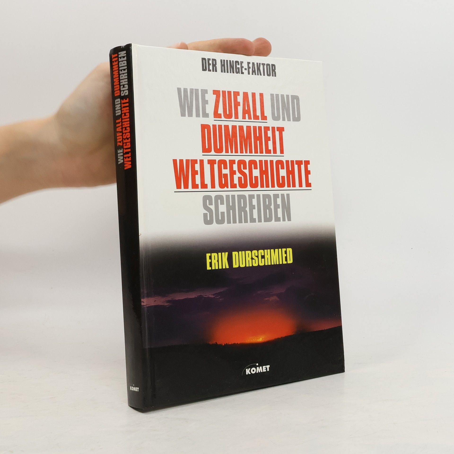 Erik Durschmied Wie zufall und dummheit weltgeschichte schreiben