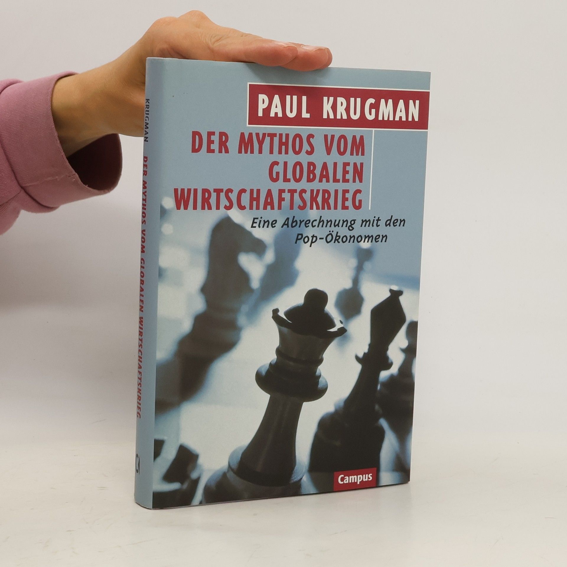 Paul Krugman Der Mythos vom globalen Wirtschaftskrieg